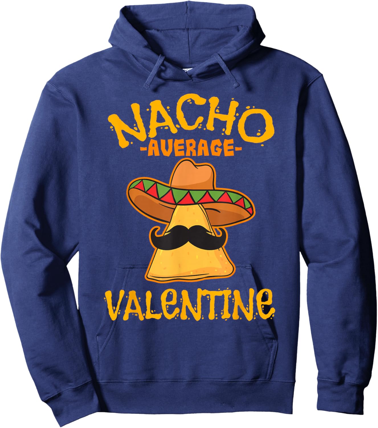Nacho Average Valentine Mexican Couple Valentine's Day Hoodie - Hoodie | Navy