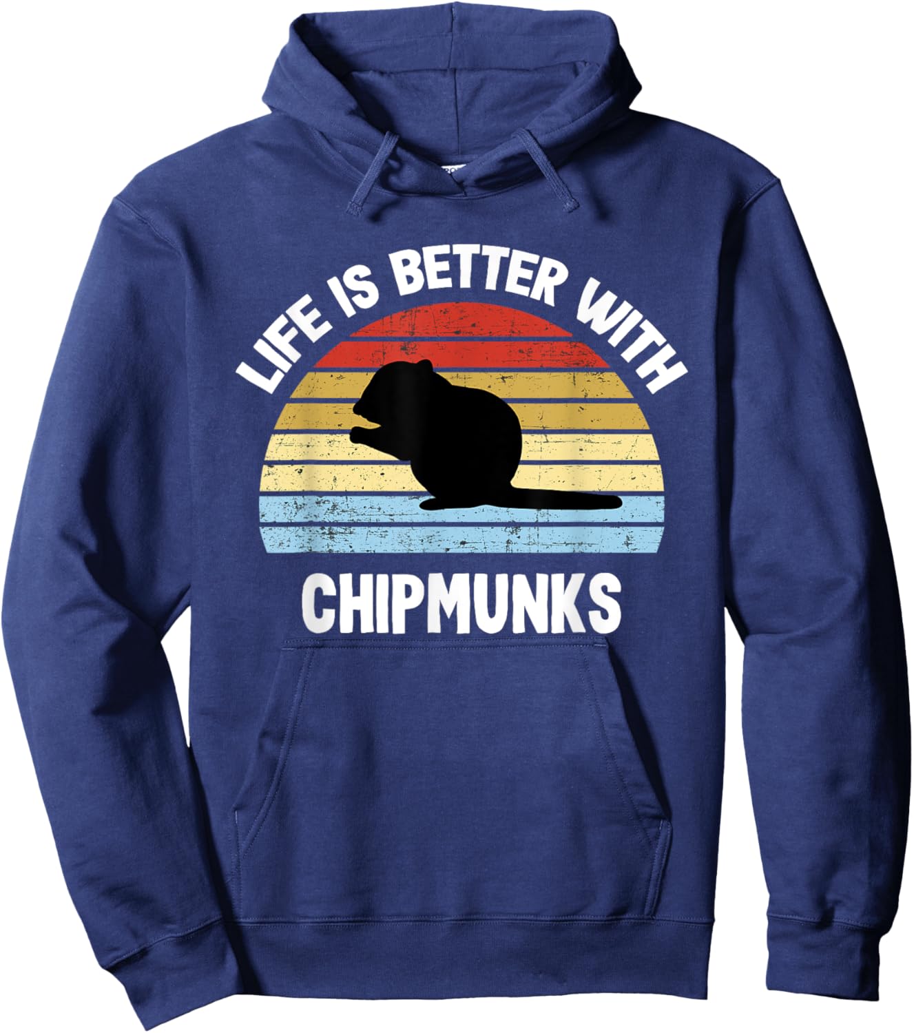 Chipmunk | Life is Better With Chipmunks Hoodie - Hoodie | Navy