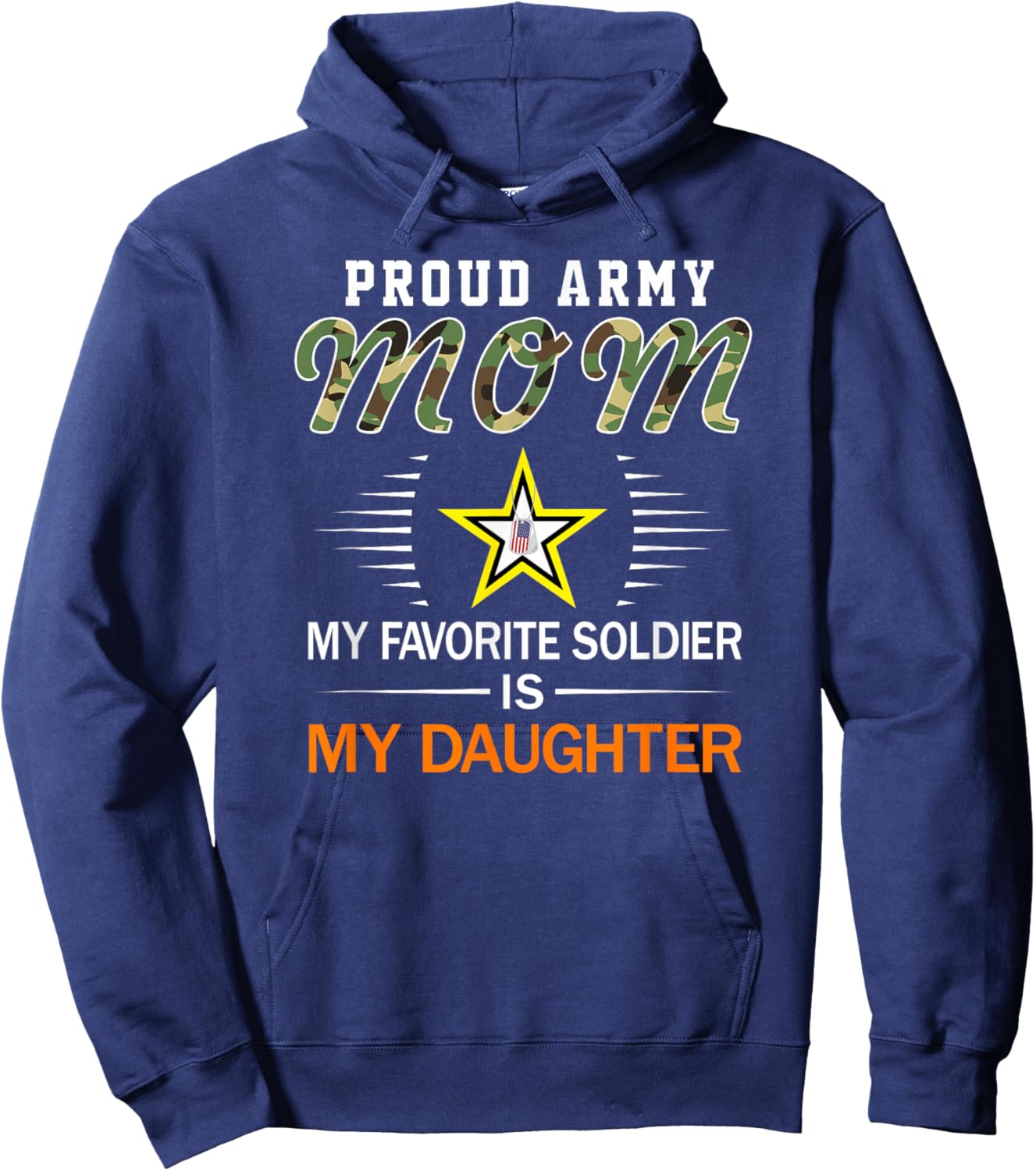 My Favorite Soldier Is My Daughter- Proud Army Mom Army Hoodie - Hoodie | Navy