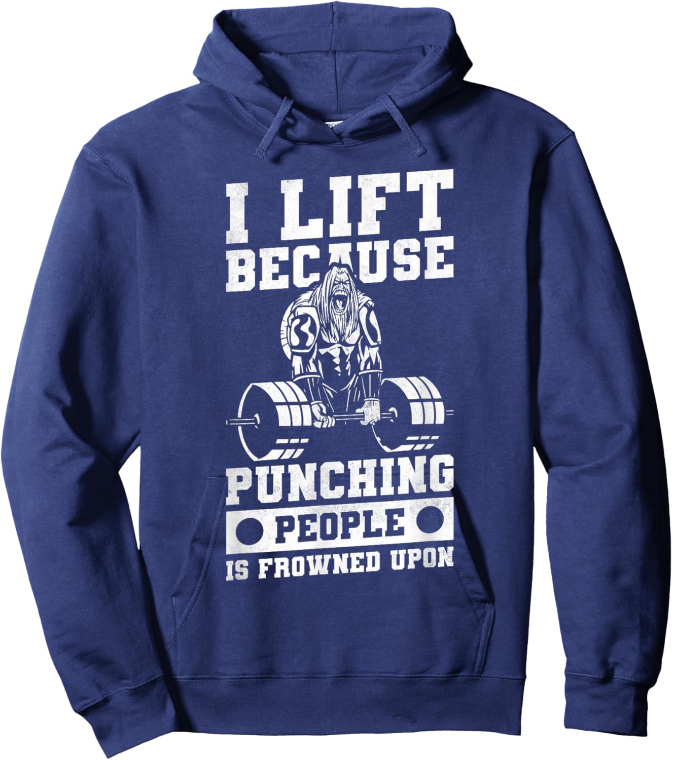 I Lift Because Punching People Is Frowned Upon Hoodie - Hoodie | Navy