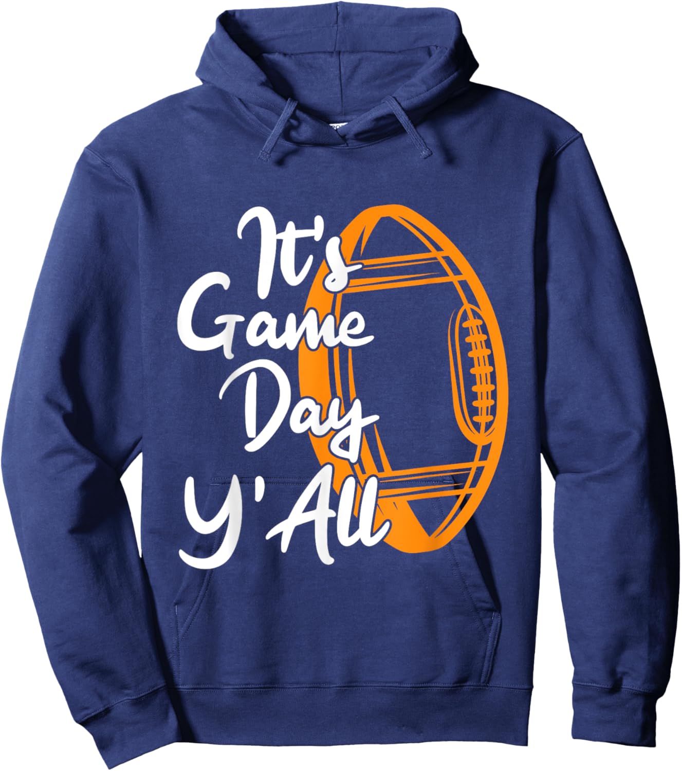 Football Saying Its Game Day YAll Hoodie - Hoodie | Navy