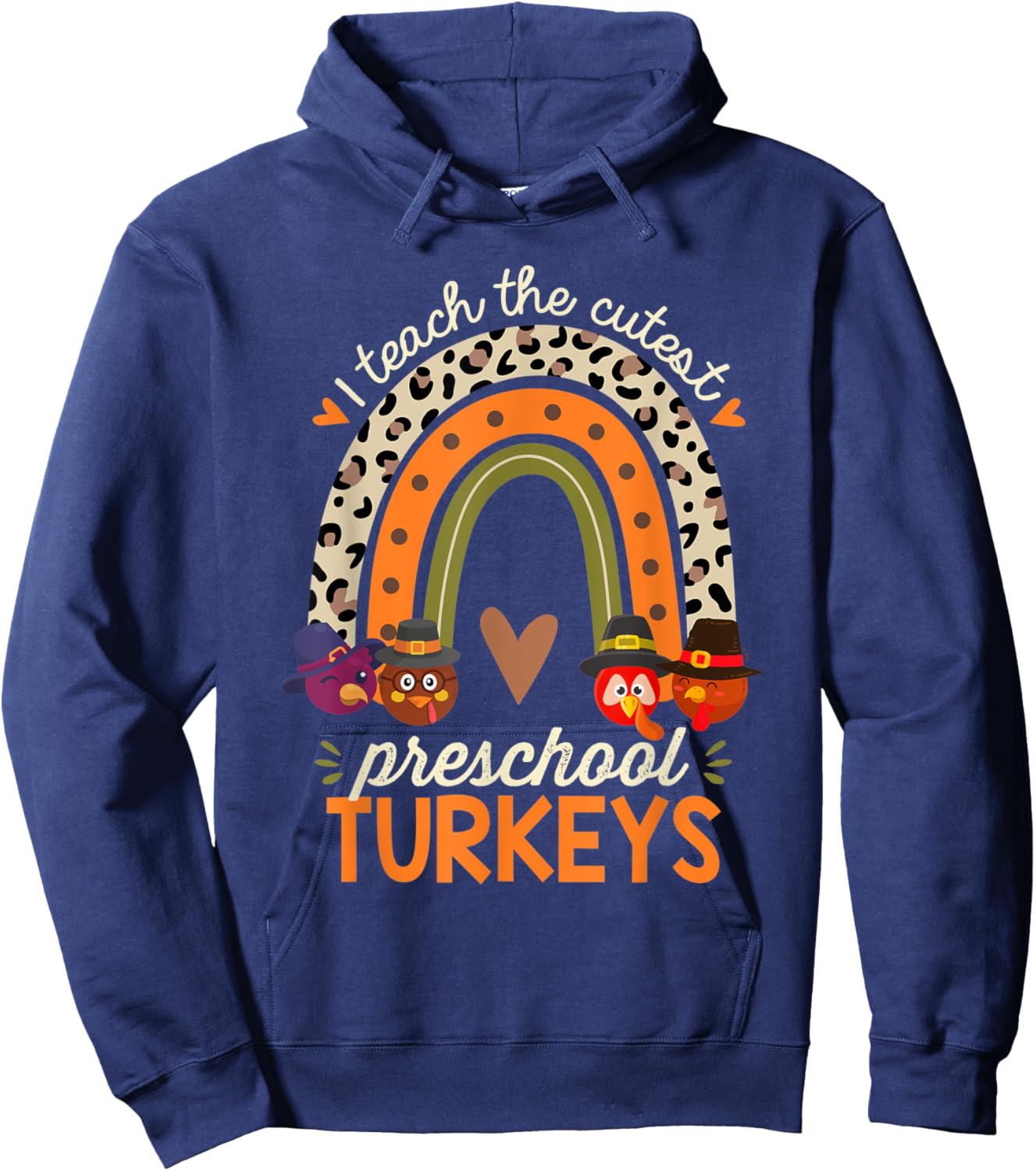 I Teach the Cutest Preschool Turkeys Thanksgiving Teacher Women Kids Hoodie - Hoodie | Navy