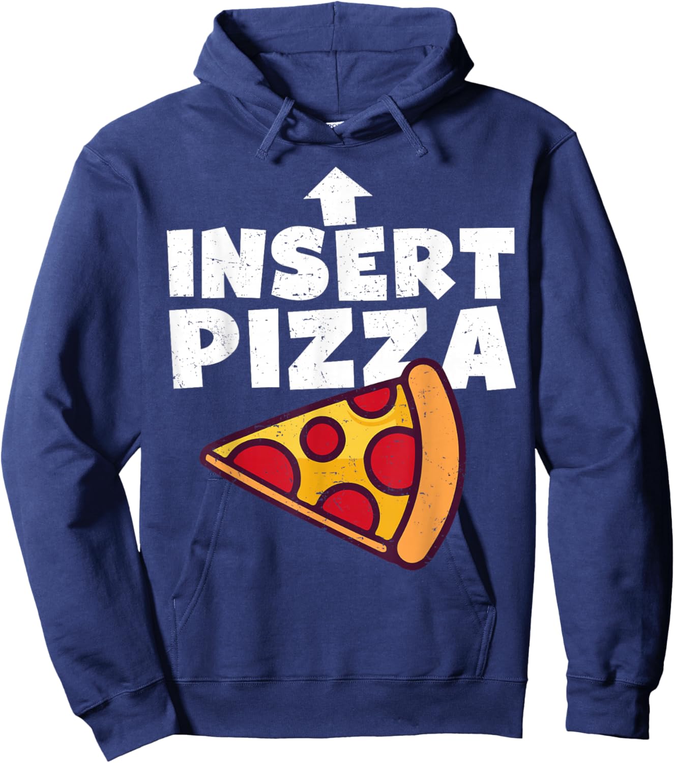 Funny Pizza Shirt Insert Pizza Here Kids Dad Joke Food Pun Hoodie - Hoodie | Navy