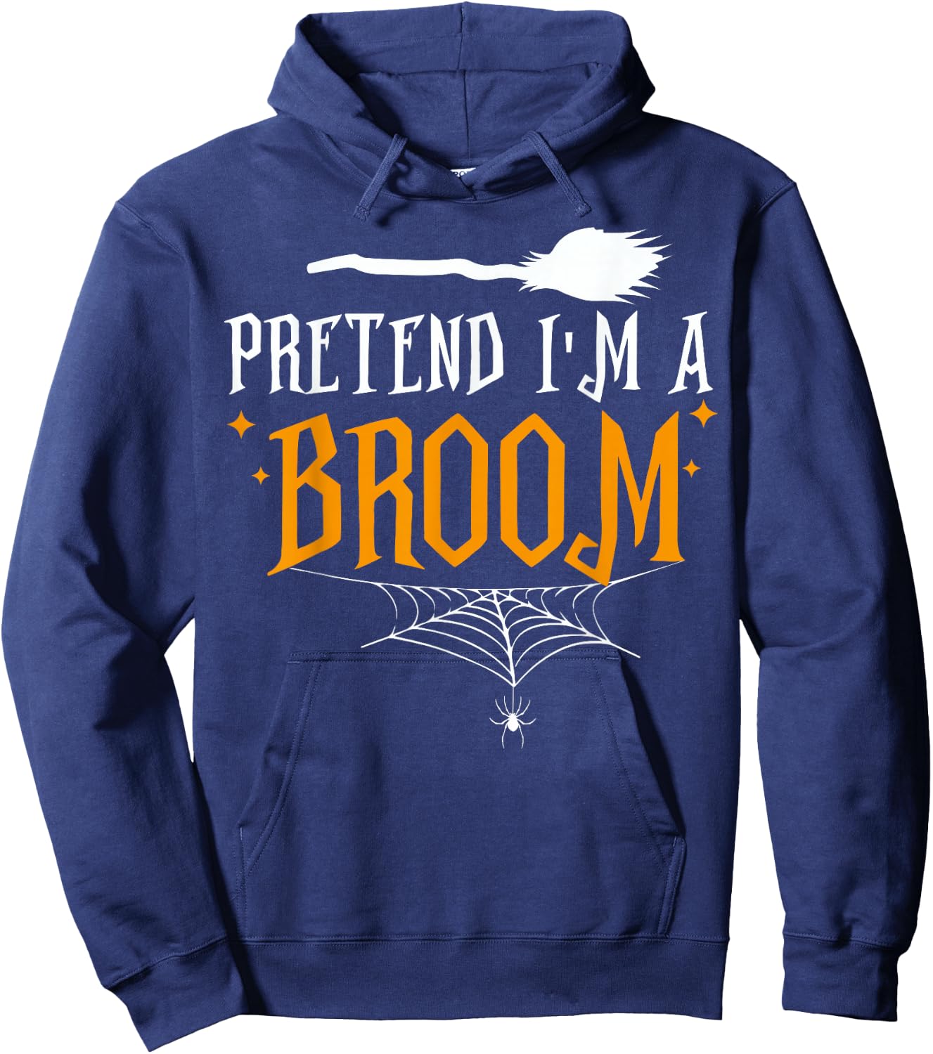 Pretend I'm a Broom Lazy Halloween Costume Hoodie - Hoodie | Navy
