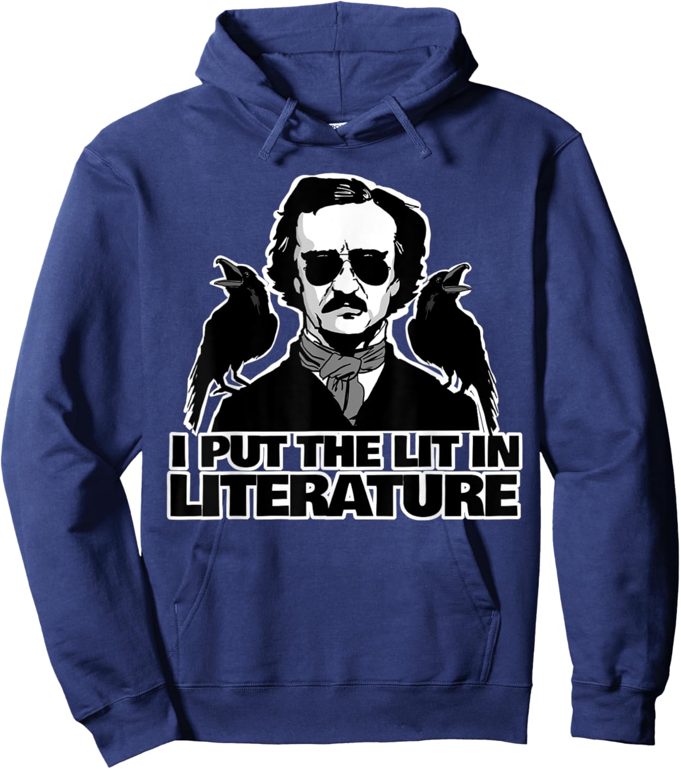 I Put The Lit in Literature Funny Edgar Allan Poe Hoodie - Hoodie | Navy