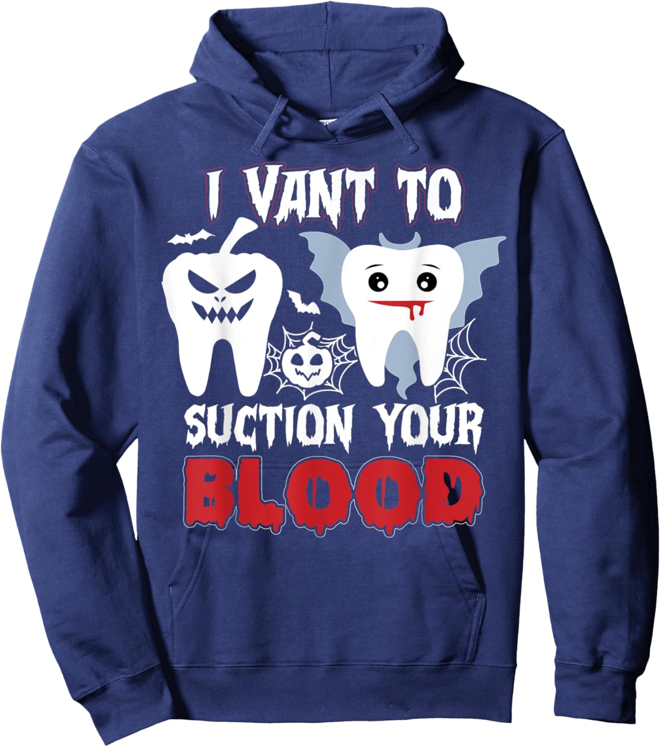 I Vant To Suction Your Blood Boo Dental Assistant Halloween Hoodie - Hoodie | Navy