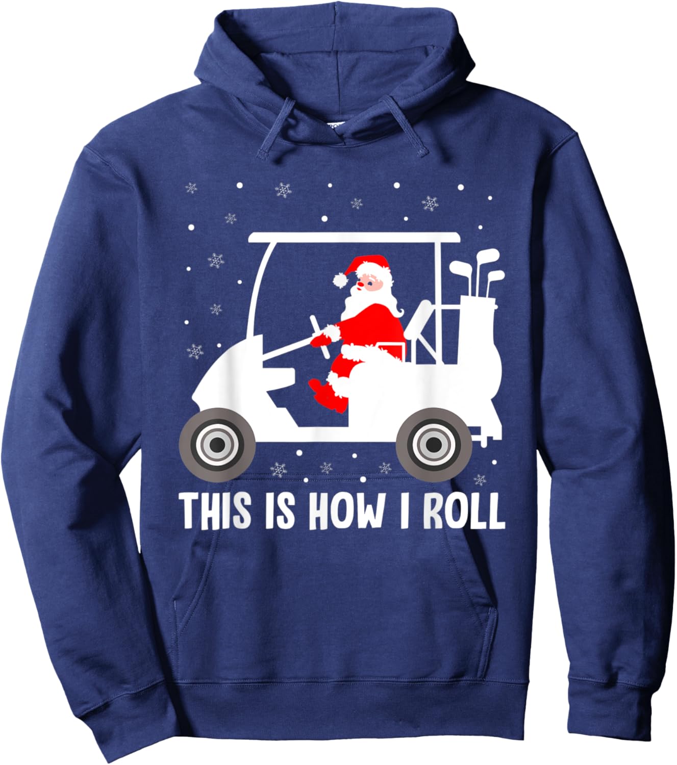 This is How I Roll Funny Santa Riding A Golf Cart Xmas Golf Hoodie - Hoodie | Navy
