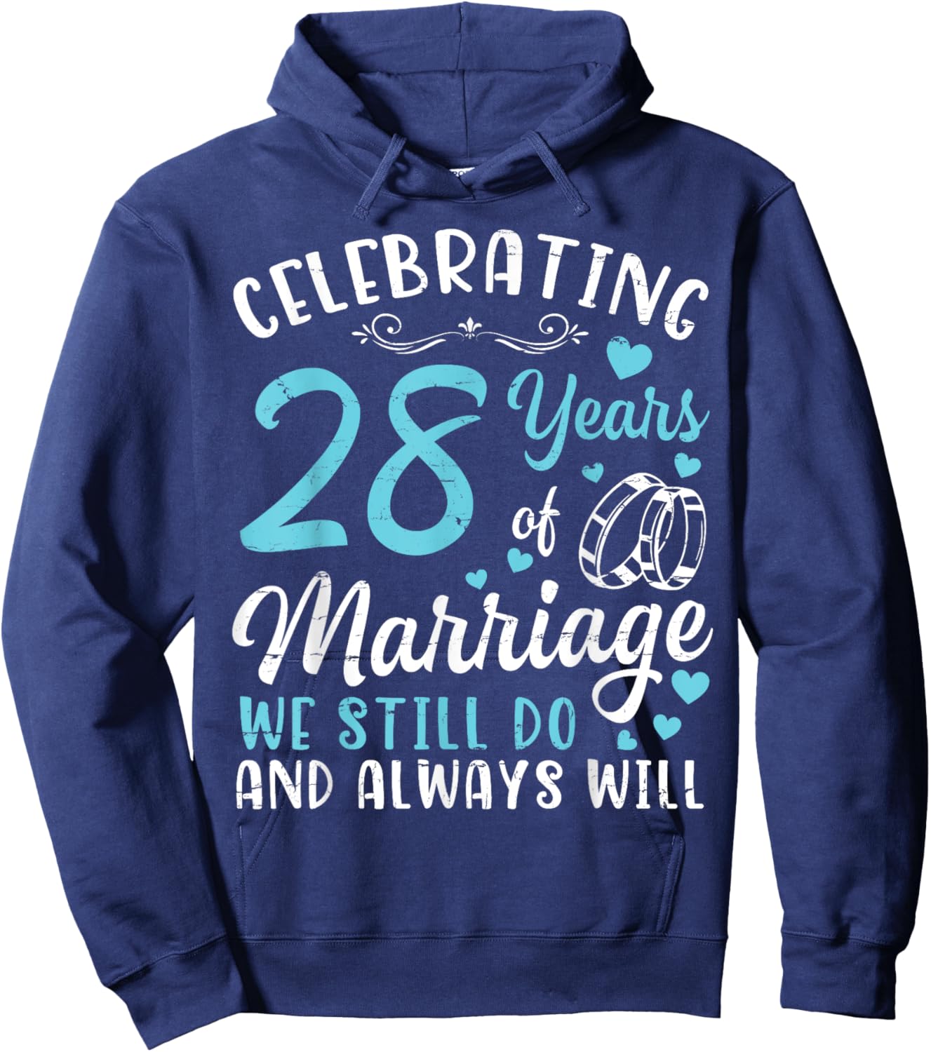 Celebrating 28 Years Of Marriage We Still Do And Always Will Hoodie - Hoodie | Navy
