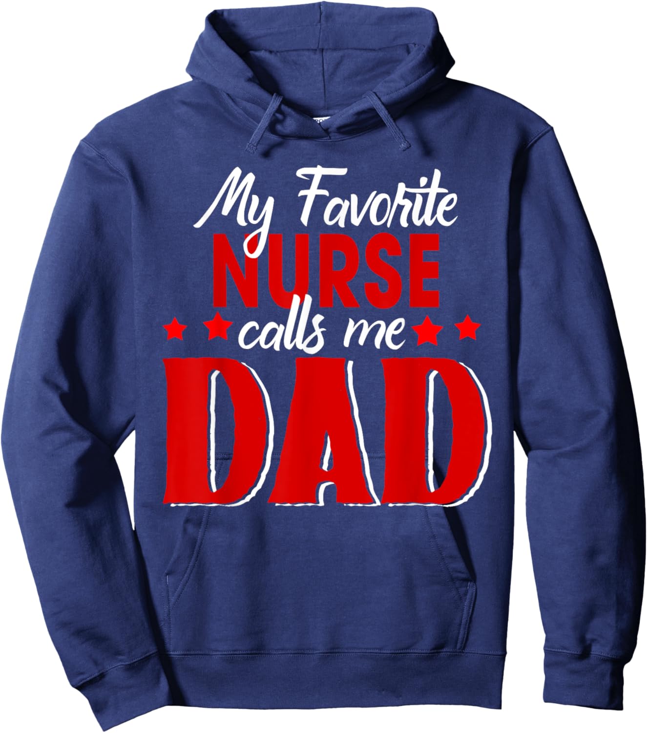 My Favorite Nurse Call Me Dad Happy Father's Day Hoodie - Hoodie | Navy