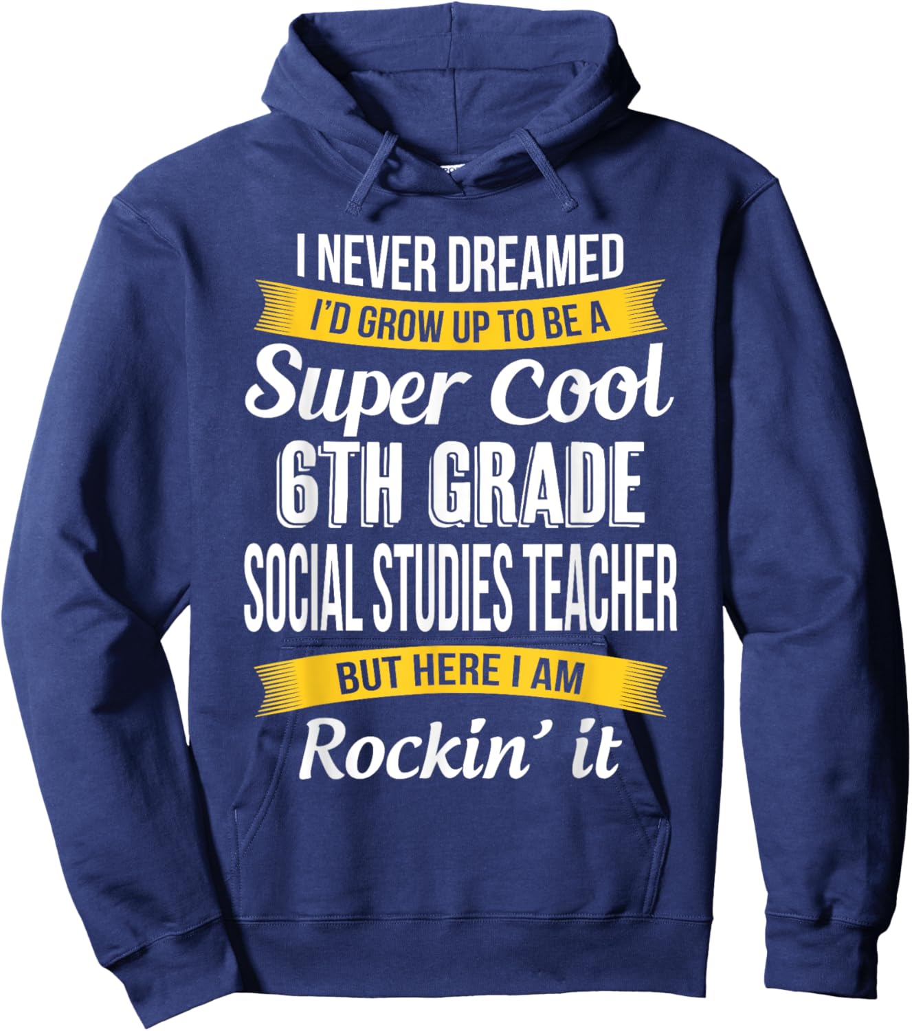 6th Grade Social Studies Teacher Funny Appreciation Hoodie - Hoodie | Navy