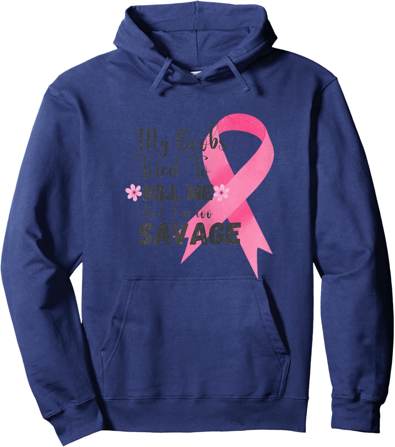 My Boobs tried to kill me but I´m to savage Funny Quote Hoodie - Hoodie | Navy