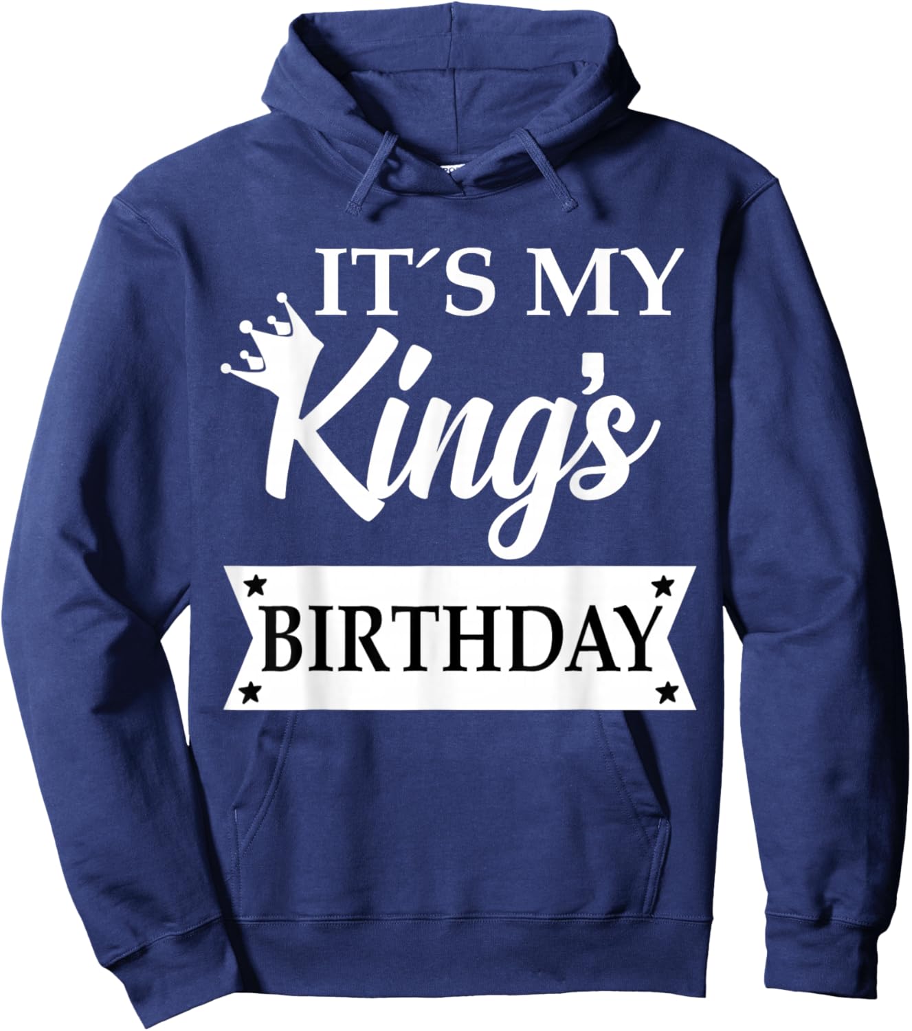 It's My Kings Birthday Shirt,Happy Birthday to My Husband Hoodie - Hoodie | Navy