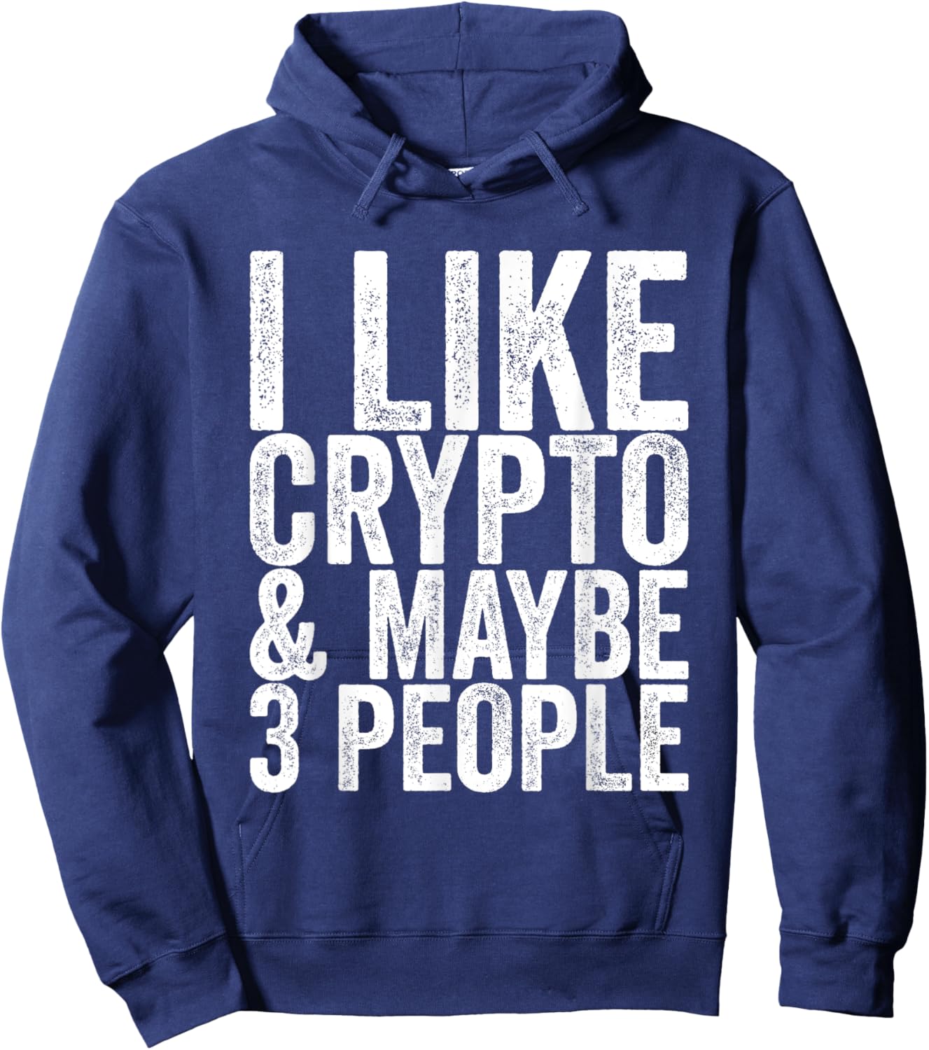 I like crypto and maybe 3 people Hoodie - Hoodie | Navy