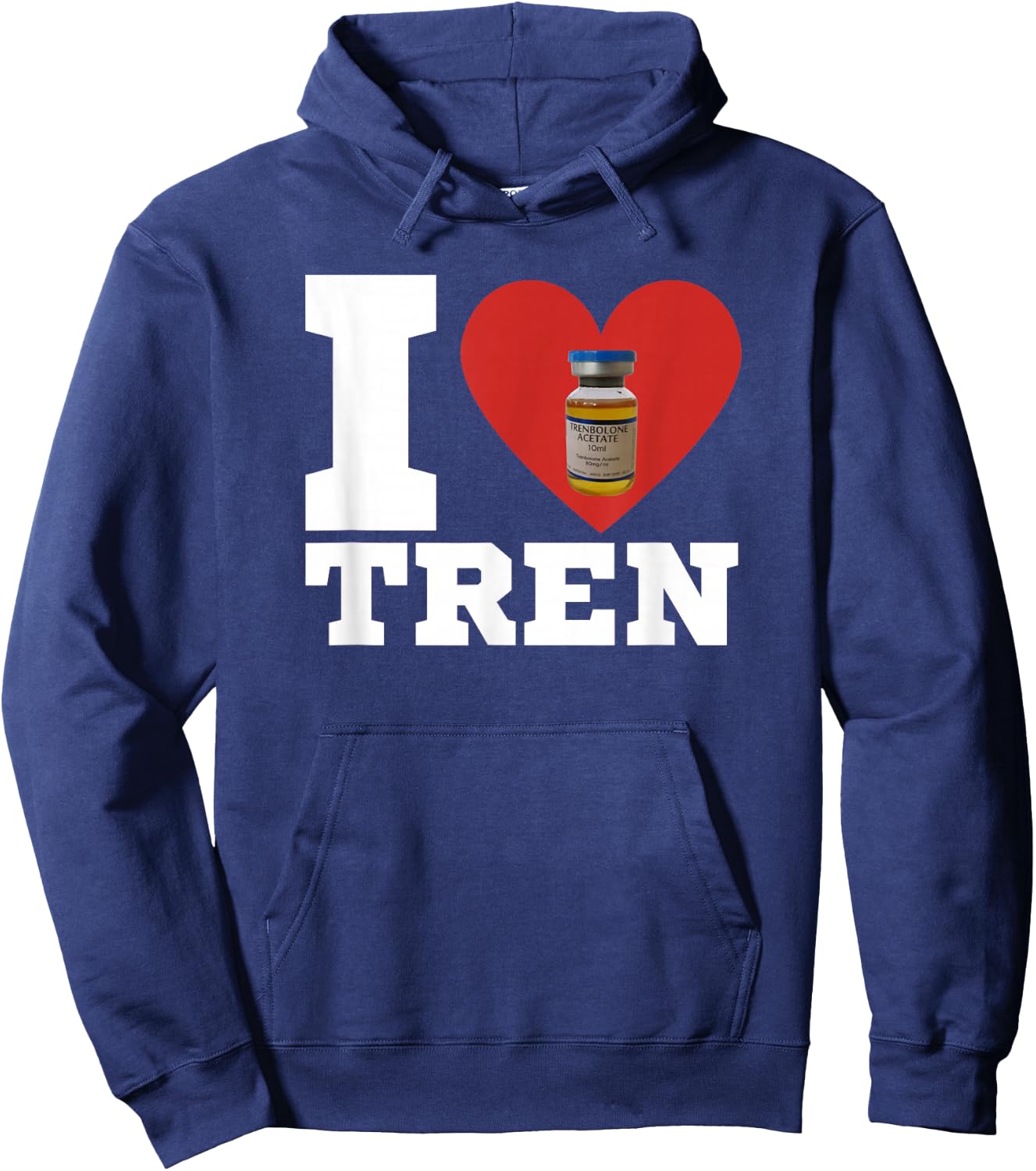 I Love Tren | Legalize anabolic steroids | Funny gym Hoodie - Hoodie | Navy