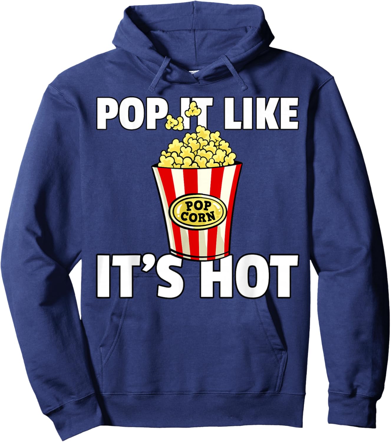 Pop It Like It's Hot Popcorn Cinema Movie Snack Hoodie - Hoodie | Navy