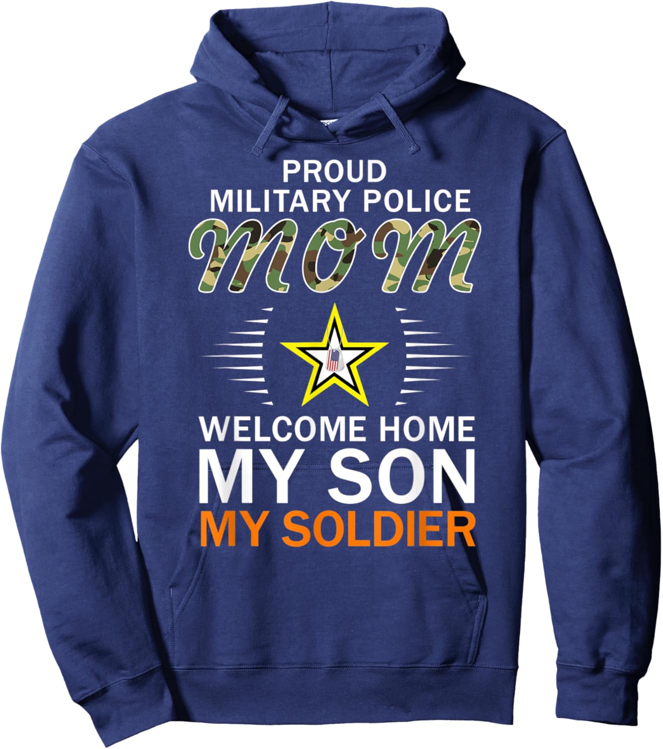 Welcome Home My Son My Soldier-Proud Military Police Mom Hoodie - Hoodie | Navy