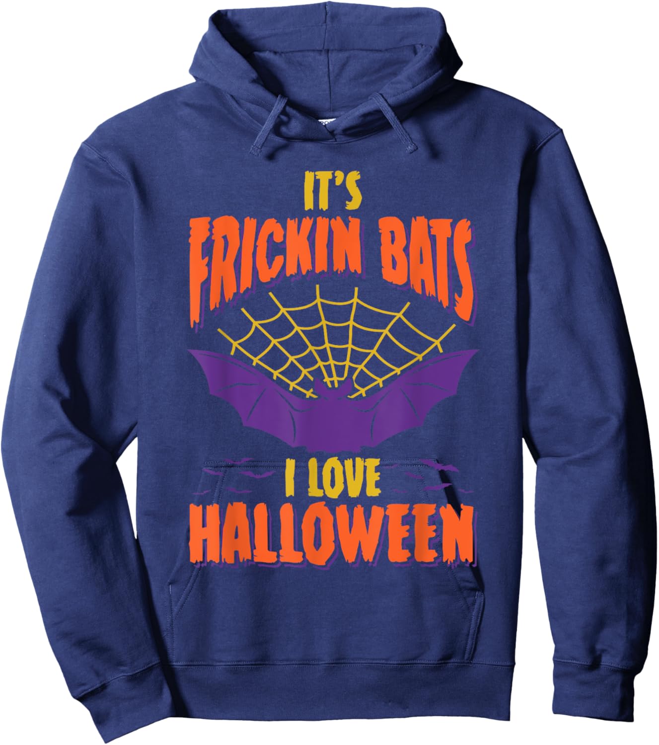 Halloween 2025 It's Frickin Bats I Love Halloween Hoodie - Hoodie | Navy