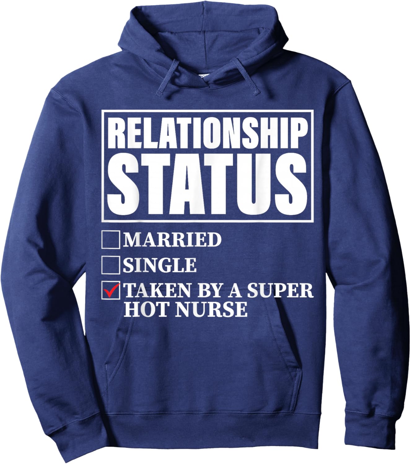 Relationship Status - Taken By Super Hot Nurse Hoodie - Hoodie | Navy