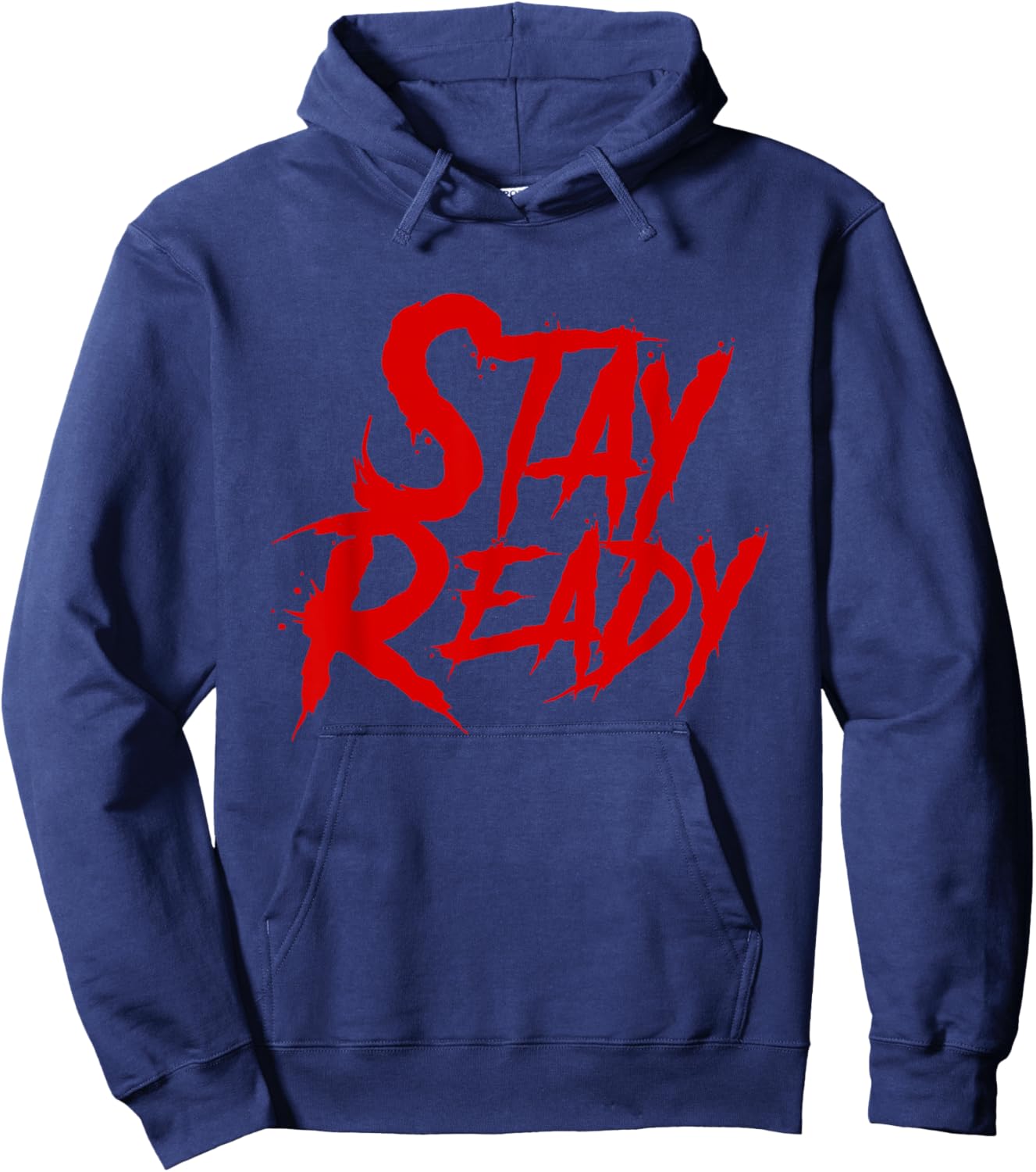 Stay Ready Shirt, Stay Ready So you don't have to get ready Hoodie - Hoodie | Navy