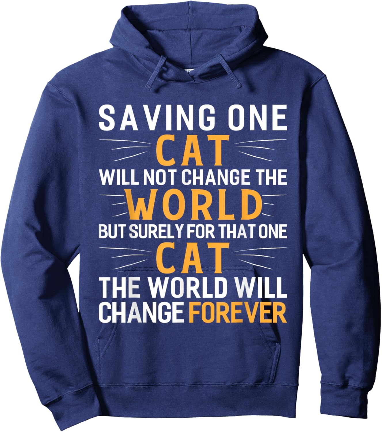 Saving One Cat Will Not Change The World Animal Rescue Hoodie - Hoodie | Navy