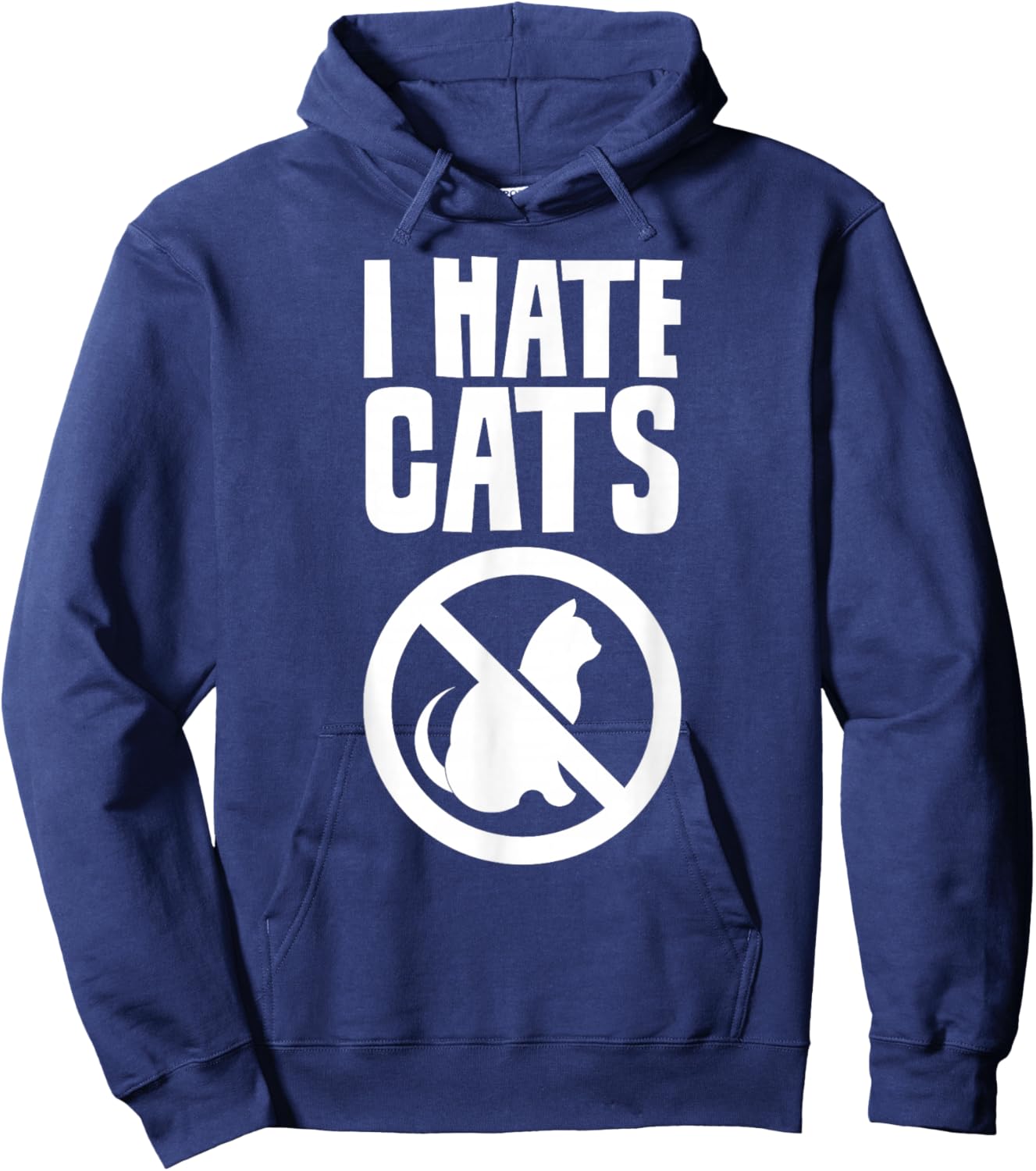 I Hate Cats Dog Lovers Puppy Sayings Animal Hoodie - Hoodie | Navy