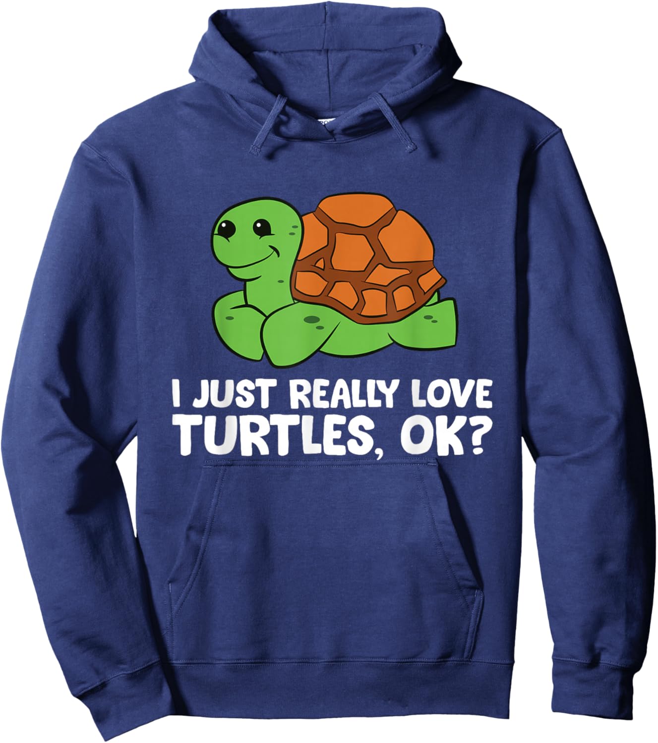 I Just Really Like Turtles, Okay Funny Turtle Lover Hoodie - Hoodie | Navy