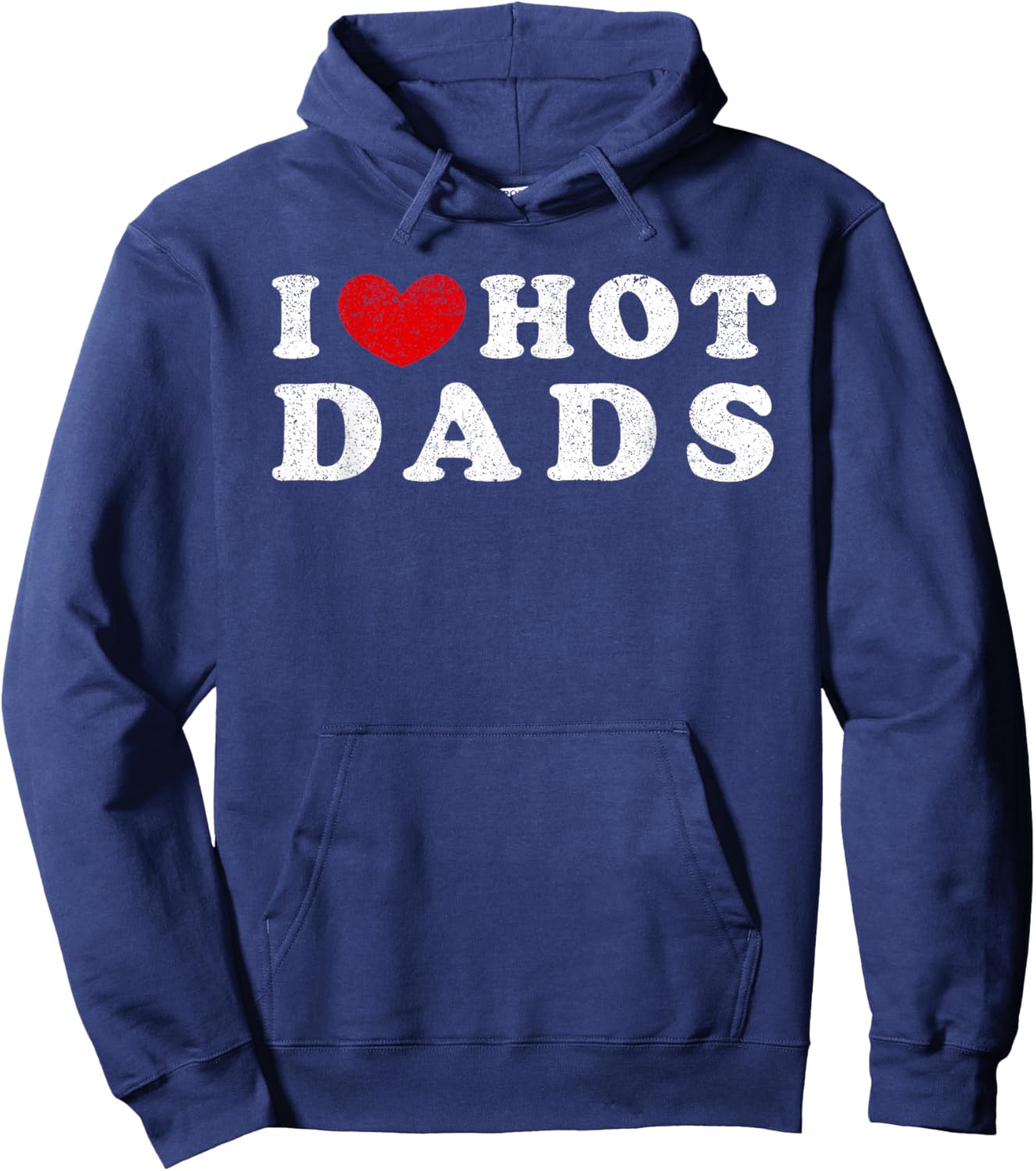 I Love Hot Dads I Heart Hot Dads Hoodie - Hoodie | Navy