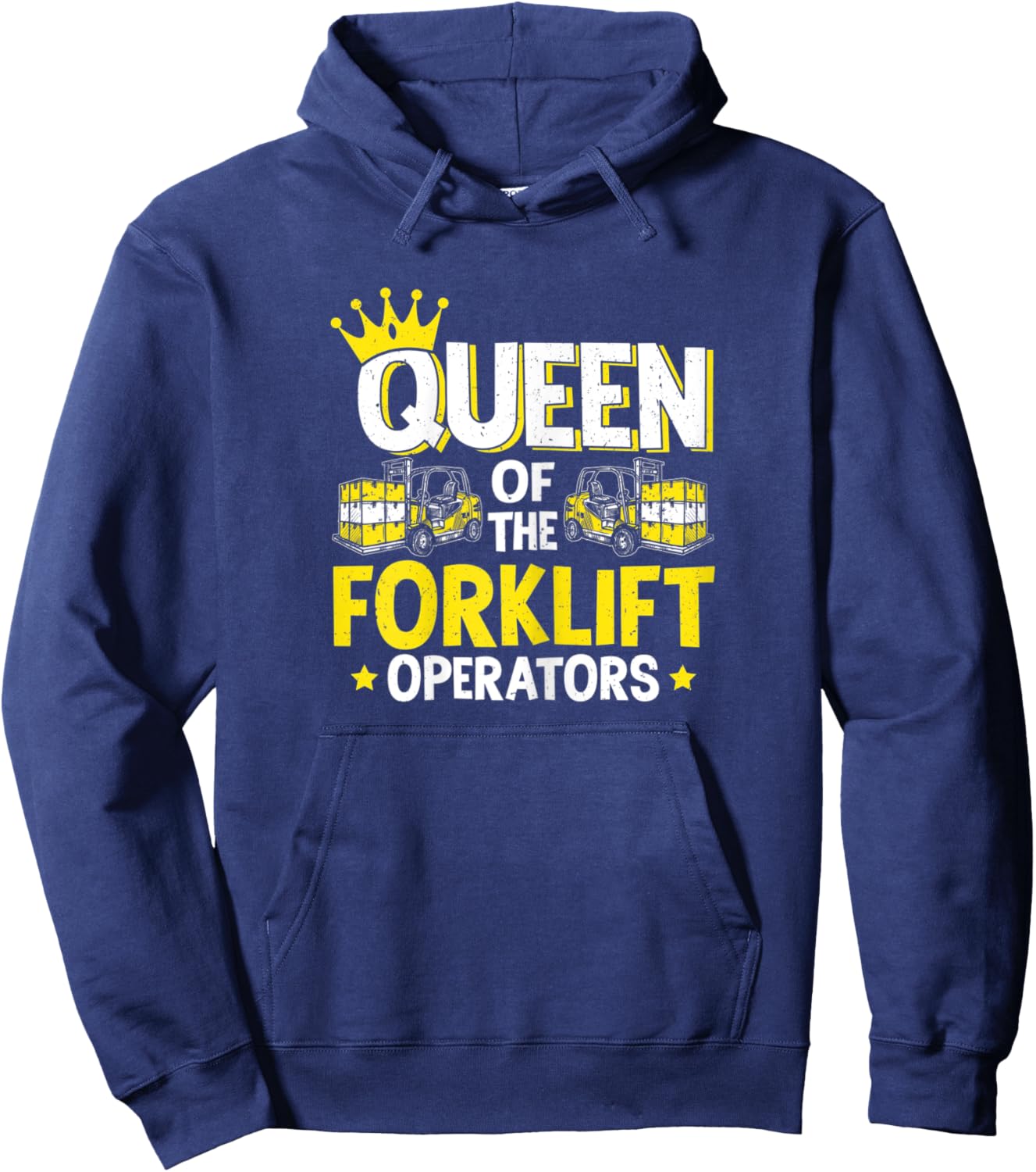 Forklift Driver Queen Of The Forklift Operators Hoodie - Hoodie | Navy
