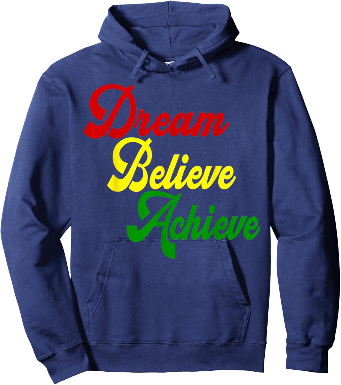 Black History Month Dream Believe Achieve - Red Yellow Green Hoodie - Hoodie | Navy
