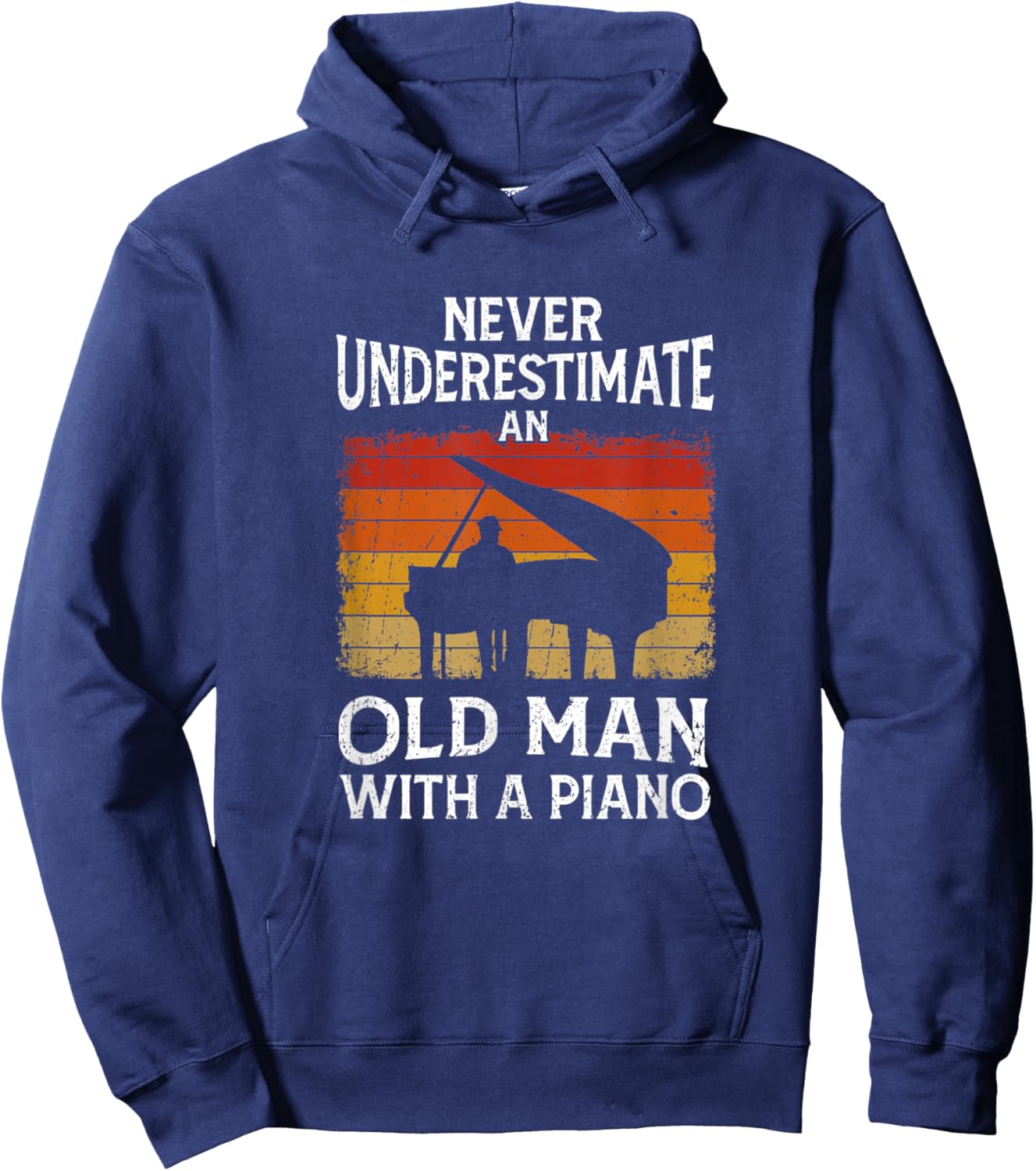 Pianist Never Underestimate An Old Man With A Piano Hoodie - Hoodie | Navy