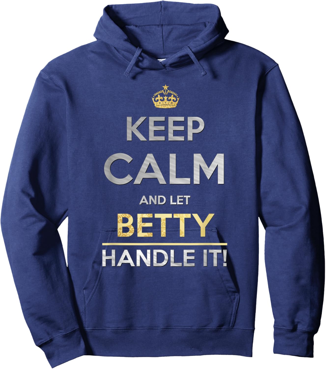 Keep Calm And Let Betty Handle It Hoodie - Hoodie | Navy