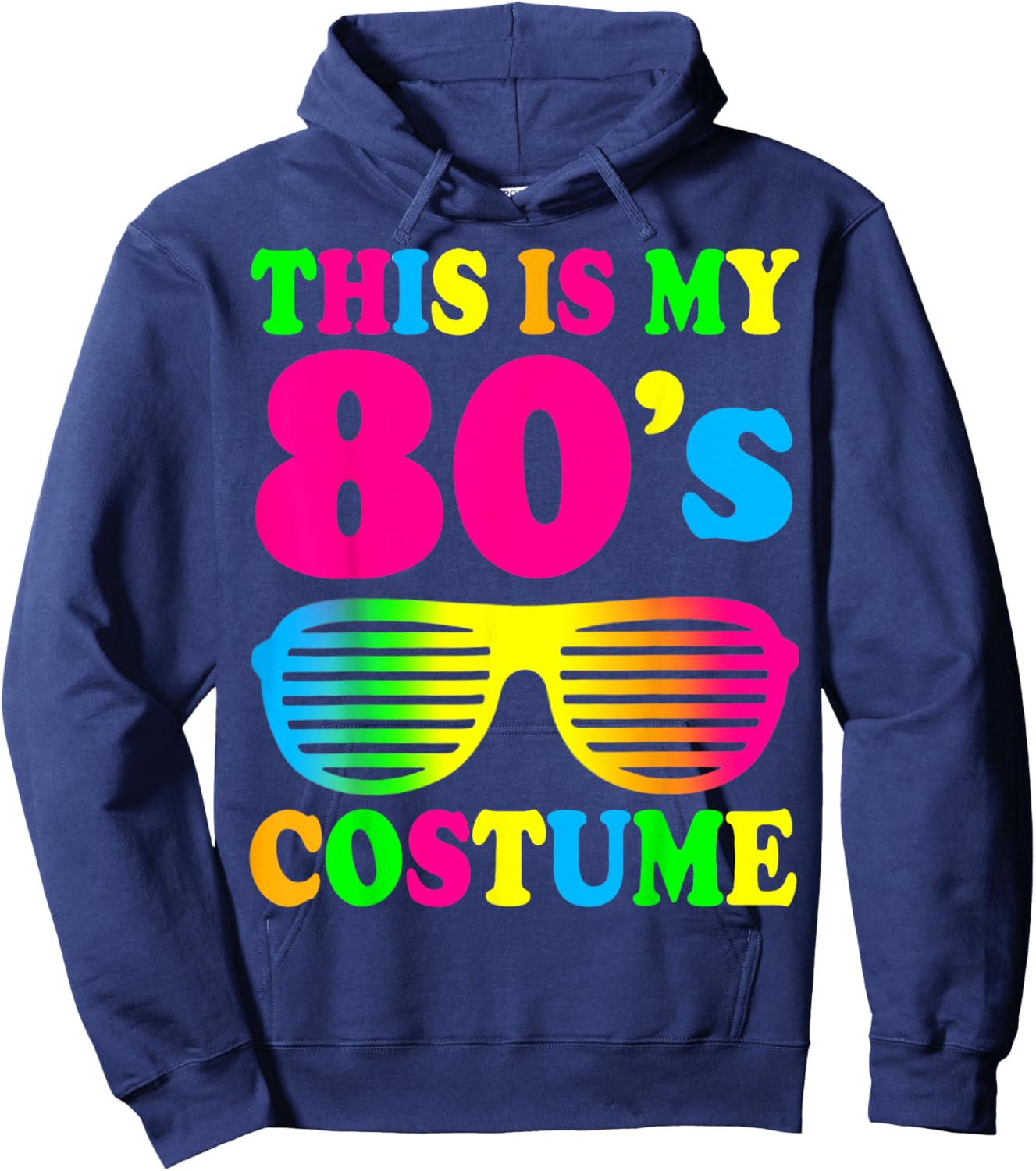 This is My 80s Costume 80's 90's Party Hoodie - Hoodie | Navy