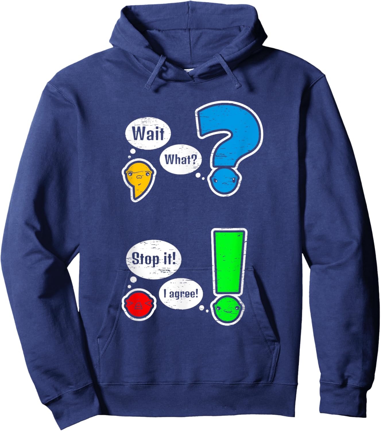 Grammar Punctuation Wait What Stop Hoodie - Hoodie | Navy