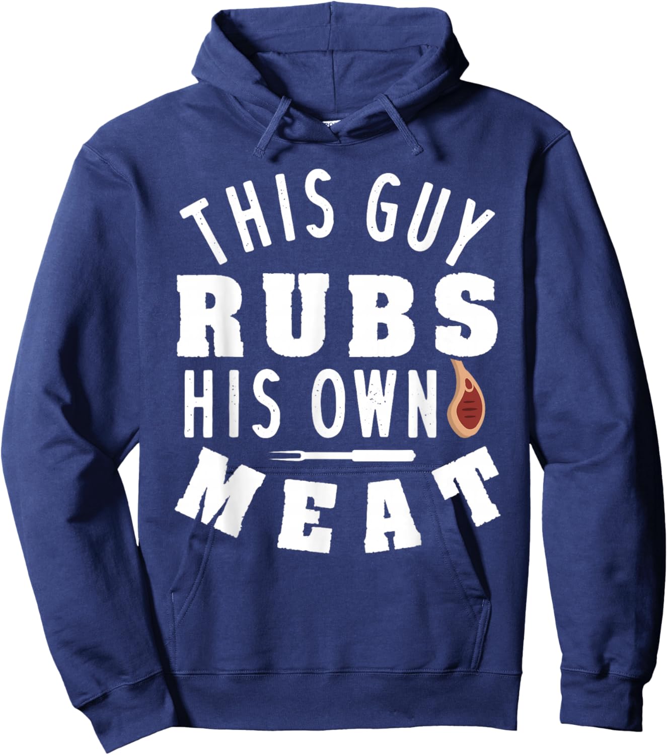 This Guy Rubs His Own Meat Hoodie - Hoodie | Navy