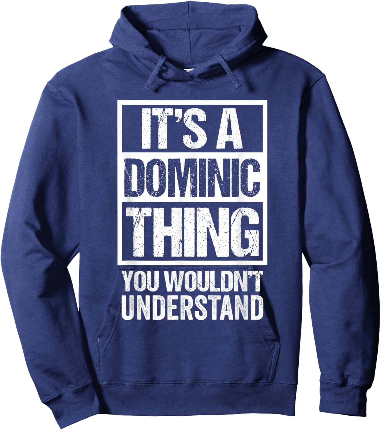 It's A Dominic Thing You Wouldn't Understand - First Name Hoodie - Hoodie | Navy