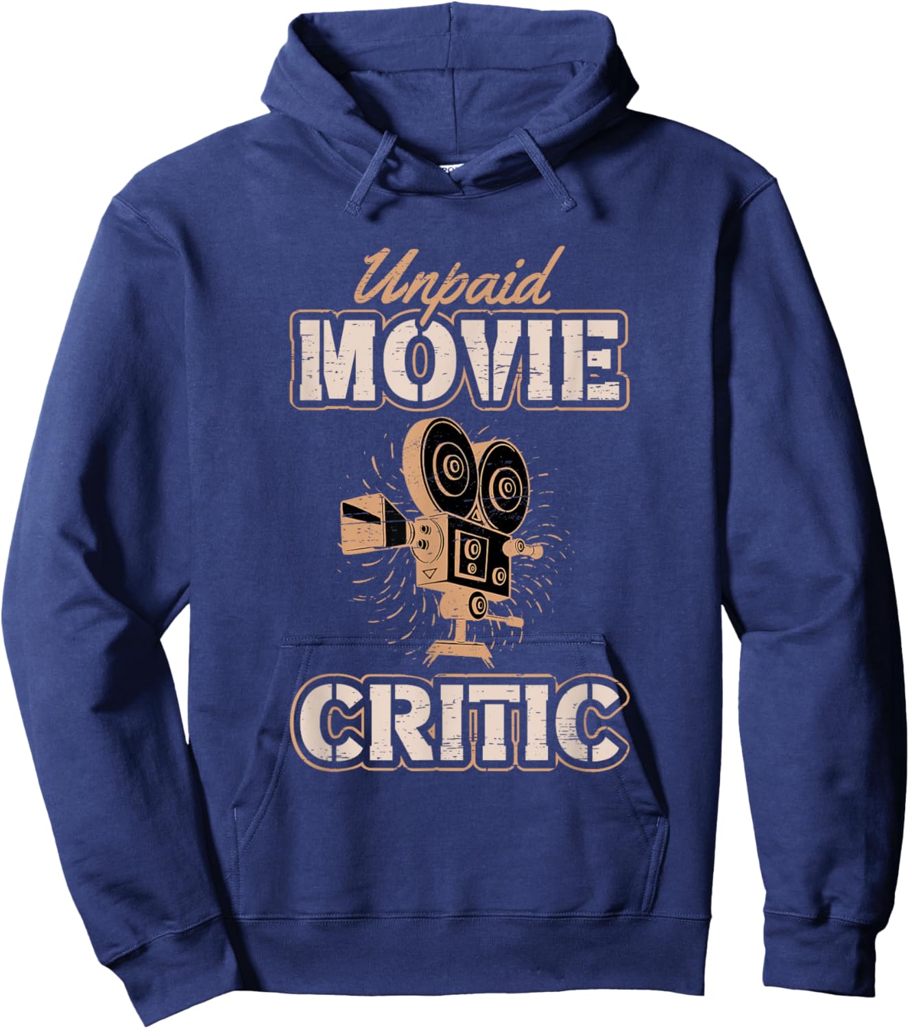 Unpaid Movie Critic for a Movie Buff Hoodie - Hoodie | Navy