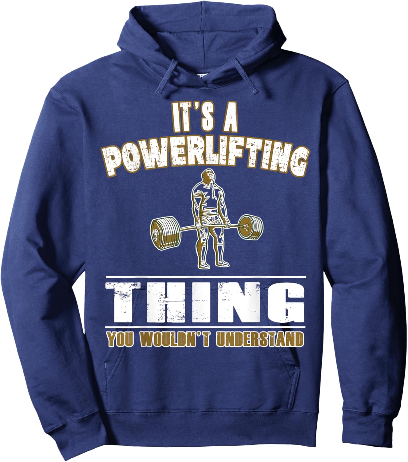 It's a Powerlifting Thing - Powerlifter and Strongman Hoodie - Hoodie | Navy