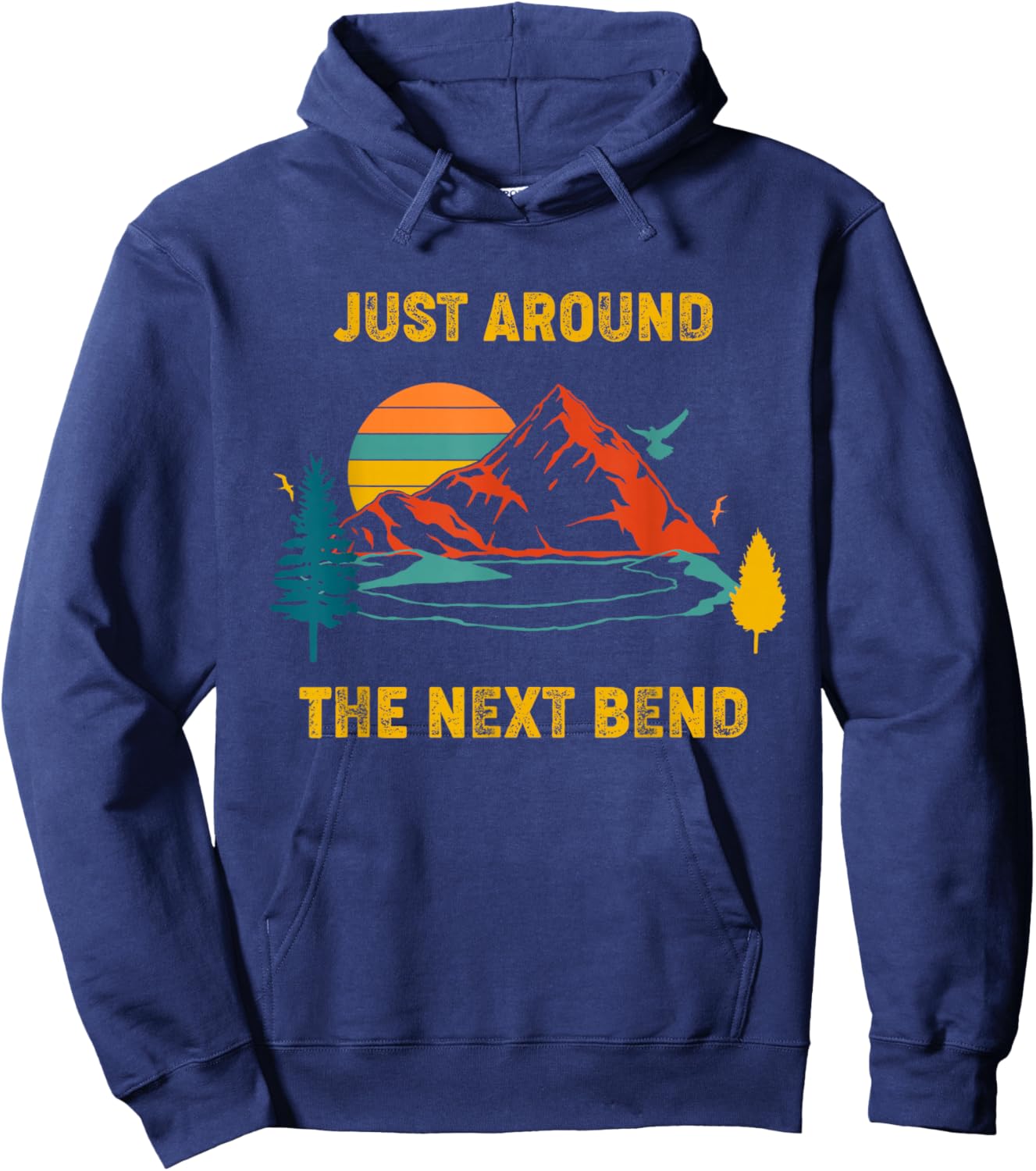 Funny Hiking And Camping Shirt Just Around The Next Bend Hoodie - Hoodie | Navy