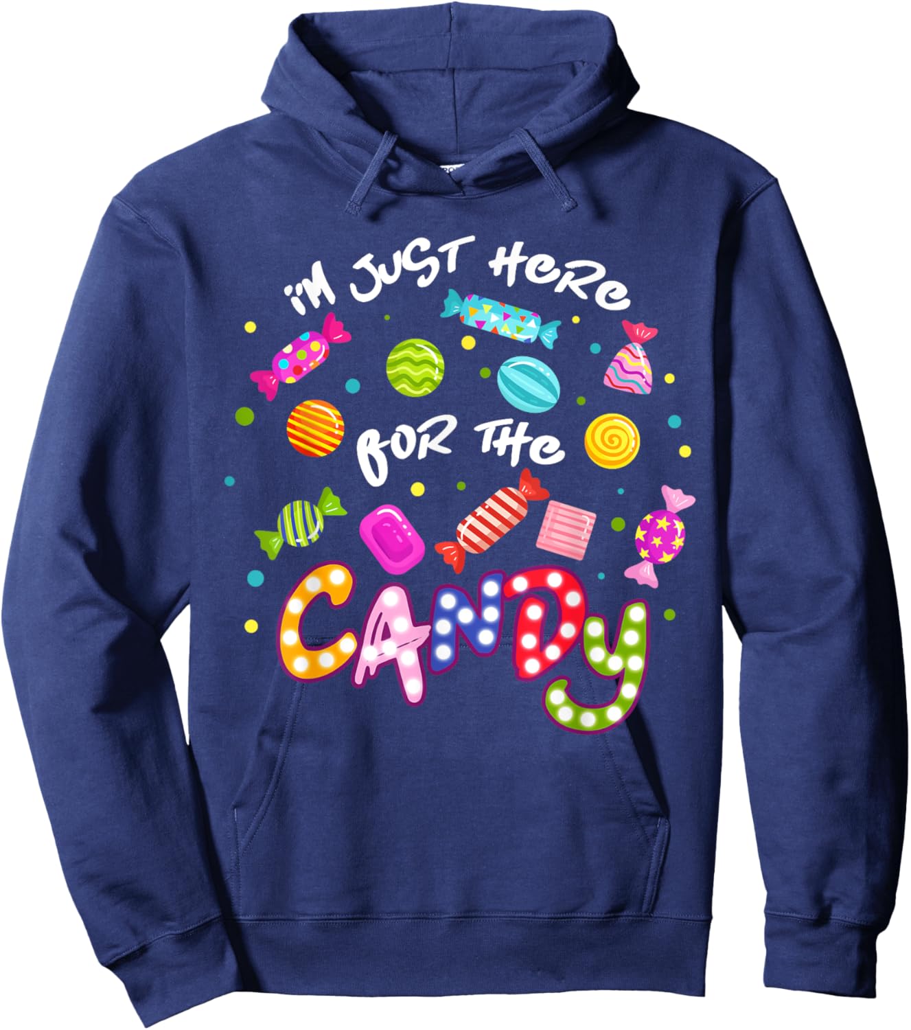 I'm Just Here For The Candy Funny Halloween Trick or Treat Hoodie - Hoodie | Navy