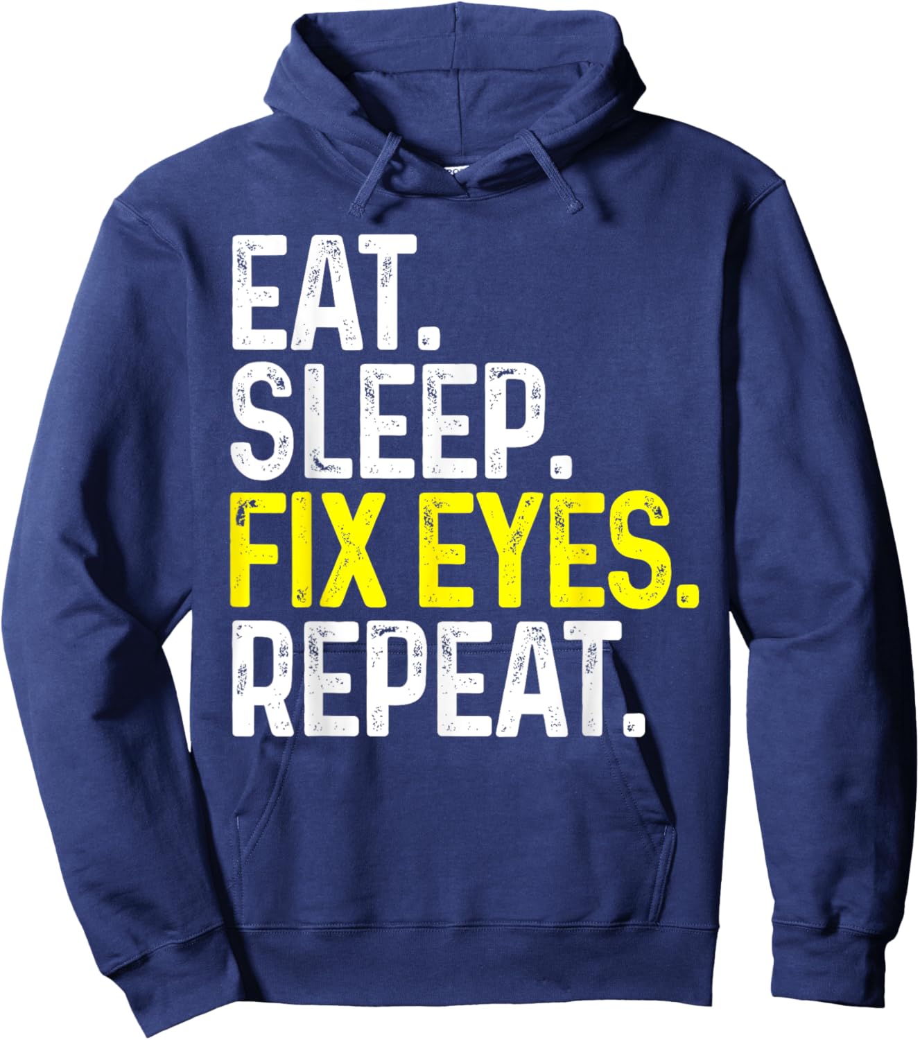Eat Sleep Fix Eyes Repeat Funny Optometrist Gift Eye Doctor Hoodie - Hoodie | Navy