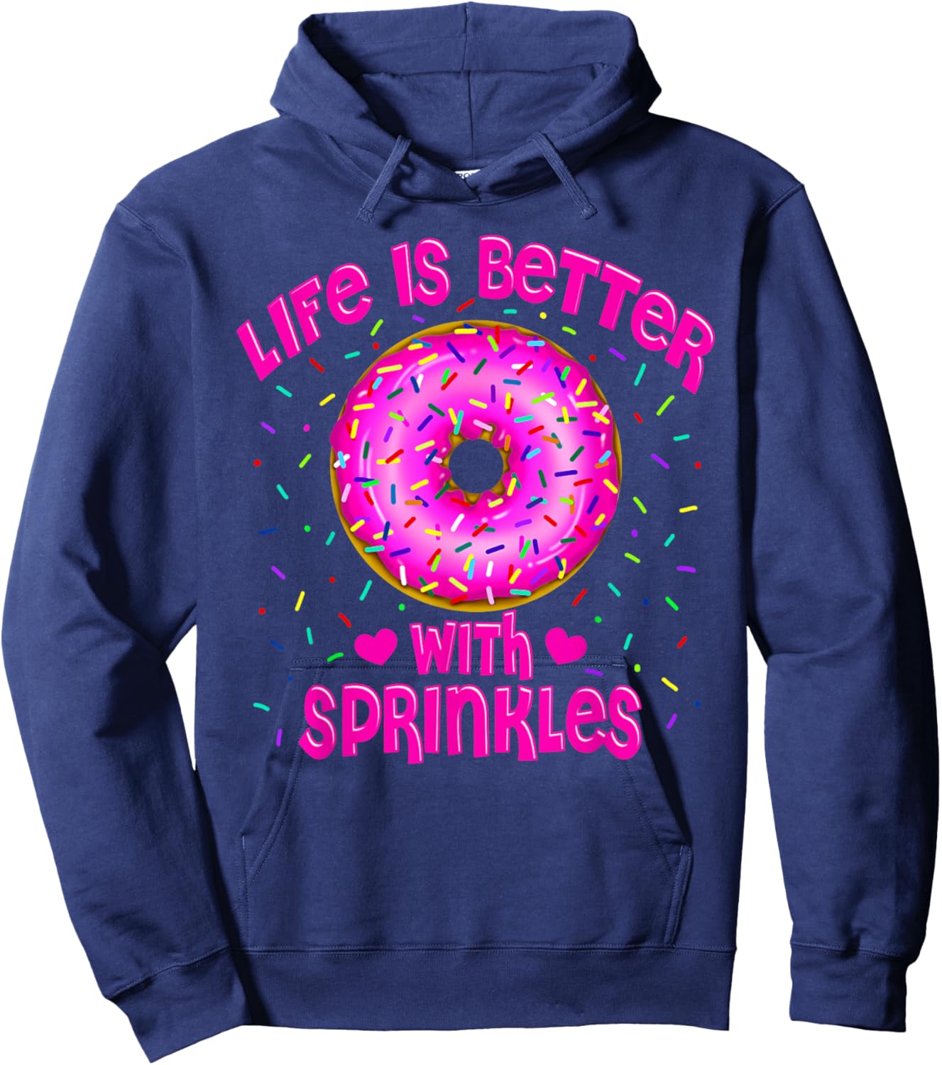 Life Is Better With Sprinkles Pink Donut Sweets lover Hoodie - Hoodie | Navy
