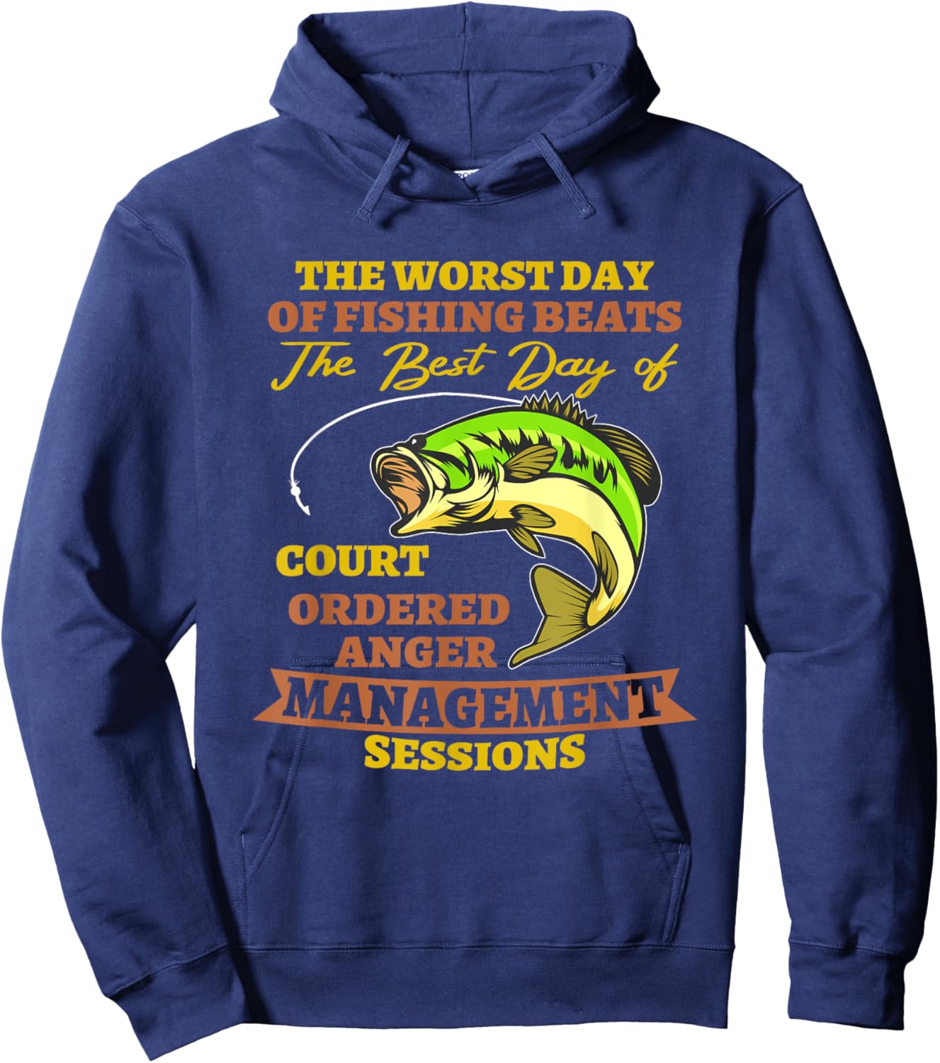 the worst day of fishing beats court ordered Outdoor Rod Hoodie - Hoodie | Navy