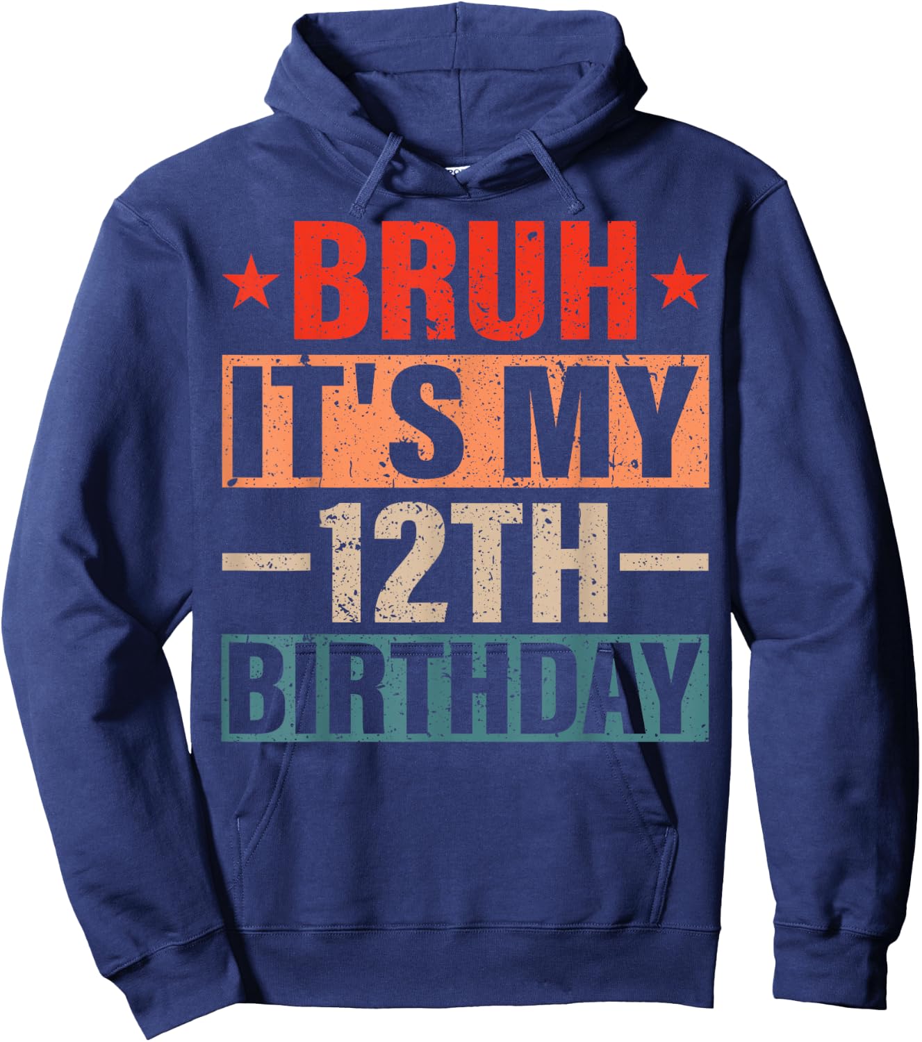 12 Years Old Birthday Boy Bruh It's My 12th Twelfth Birthday Hoodie - Hoodie | Navy