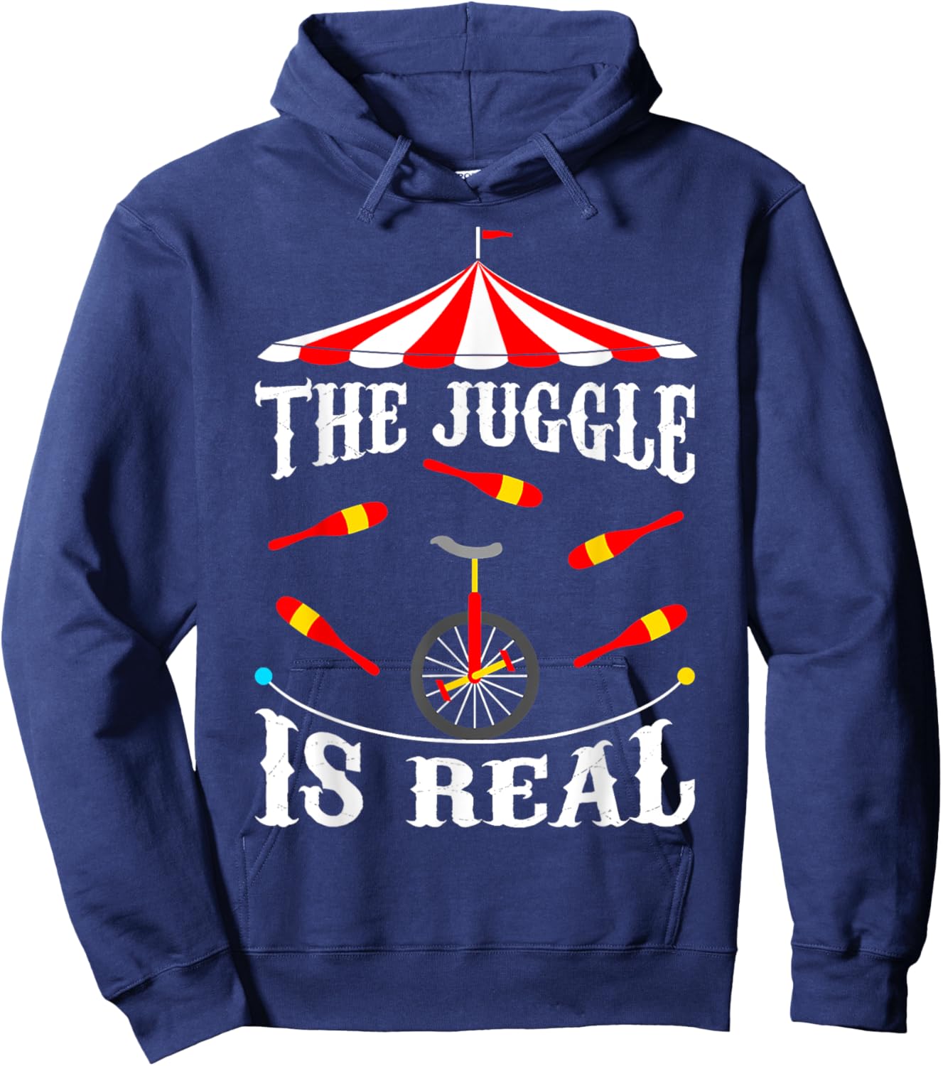 Circus The Juggle Is Real Circus Performer Juggler Hoodie - Hoodie | Navy