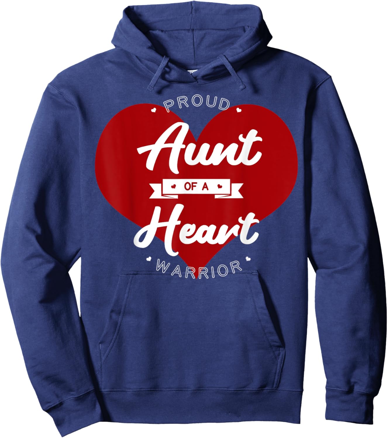 Proud Aunt Of A Heart Warrior CHD Surgery Transplant Hoodie - Hoodie | Navy