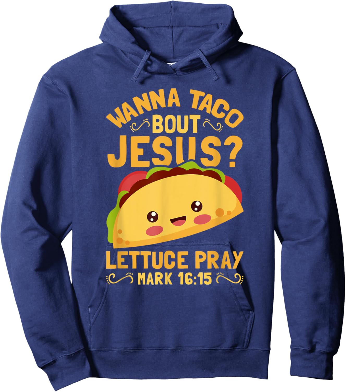 Wanna Taco Bout Jesus Funny Christian Hoodie - Hoodie | Navy