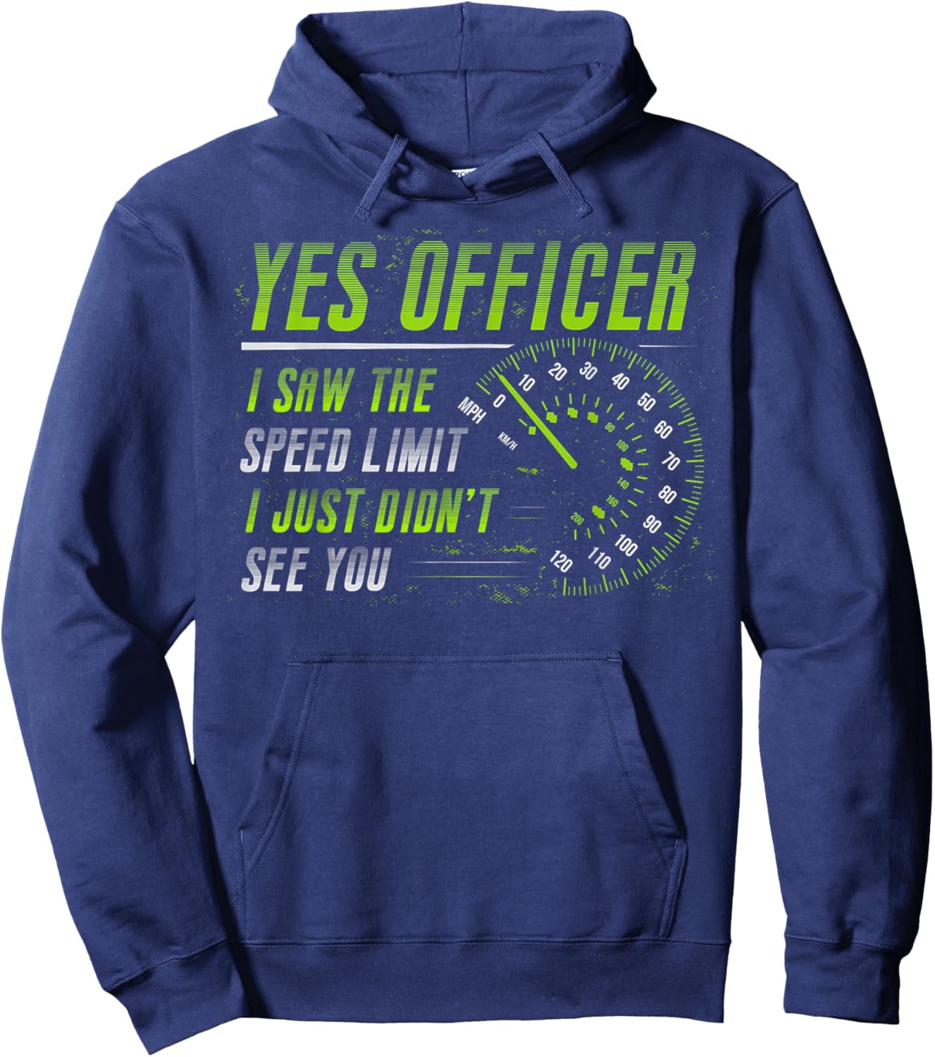 Yes Officer I Saw The Speed Limit Car Lover Hoodie - Hoodie | Navy