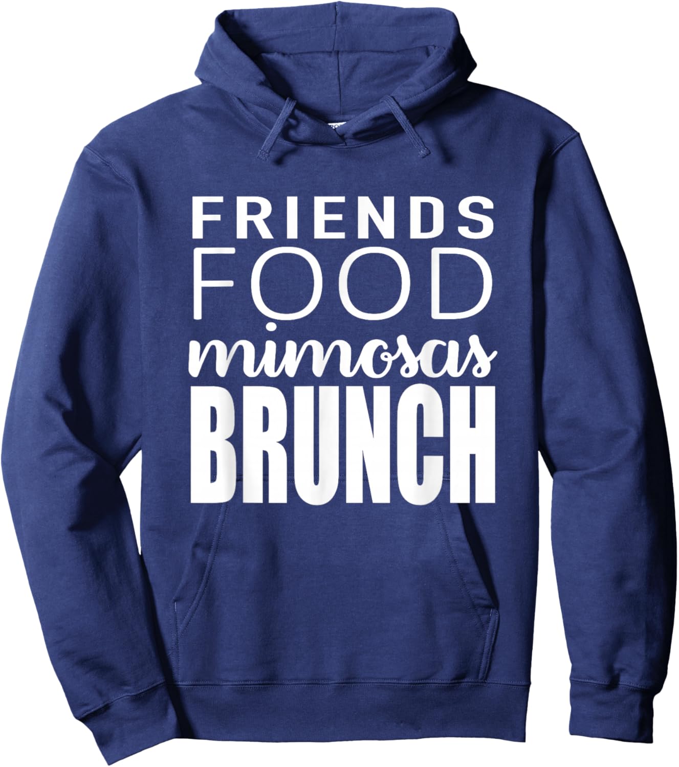 Friends Food Mimosas Brunch Quote Hoodie - Hoodie | Navy