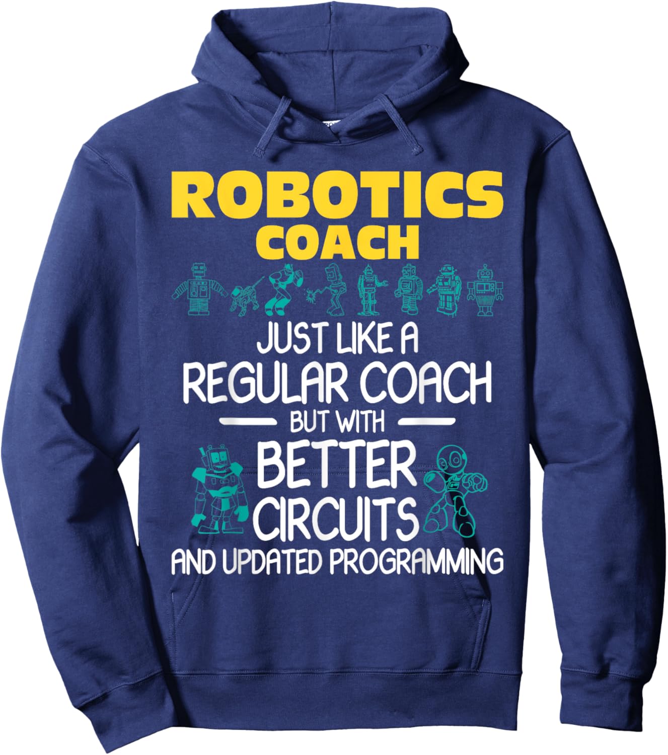 Robotics Coach - Robot Builder Engineer Engineering Hoodie - Hoodie | Navy