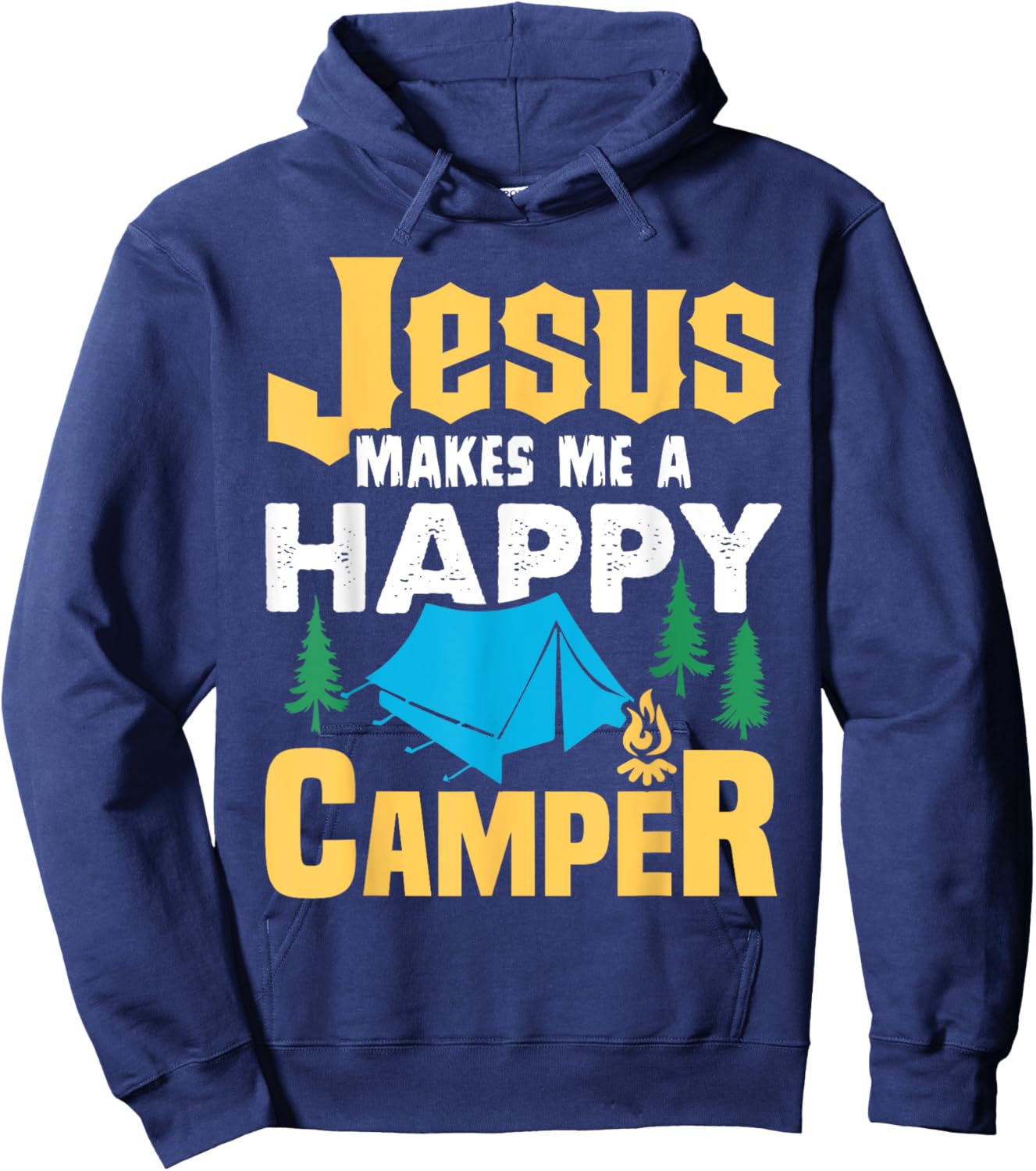 Jesus Makes Me A Happy Camper Camping Lover Funny Hoodie - Hoodie | Navy